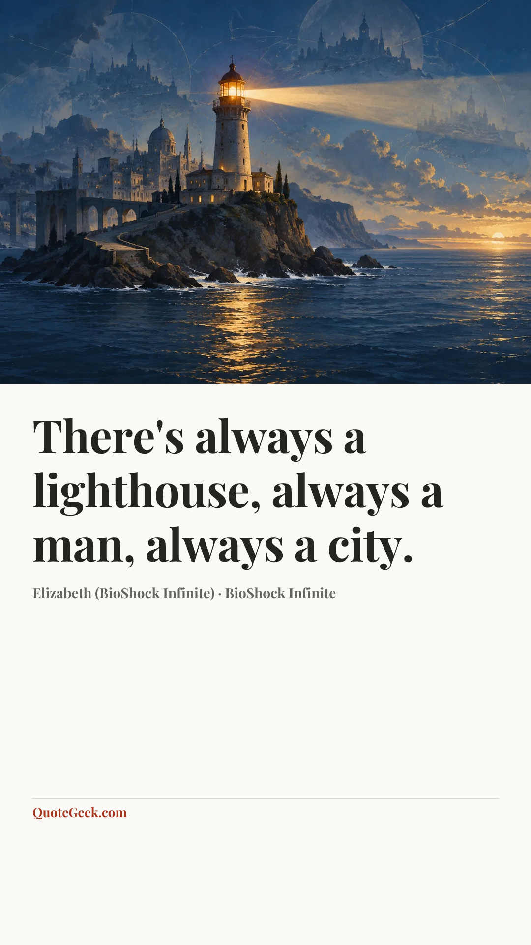 “There's always a lighthouse, always a man, always a city.” — Elizabeth (BioShock Infinite) · BioShock Infinite. Illustrated QuoteGeek card.