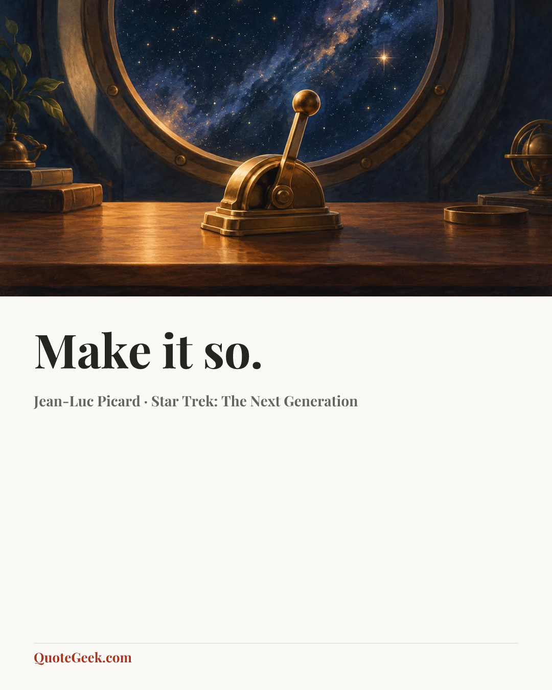 “Make it so.” — Jean-Luc Picard · Star Trek: The Next Generation. Illustrated QuoteGeek card.