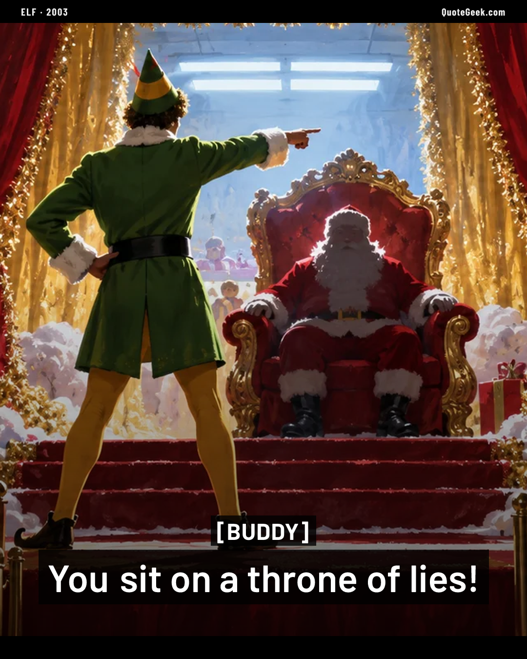 “You sit on a throne of lies!” — Buddy · Elf. Illustrated QuoteGeek card.