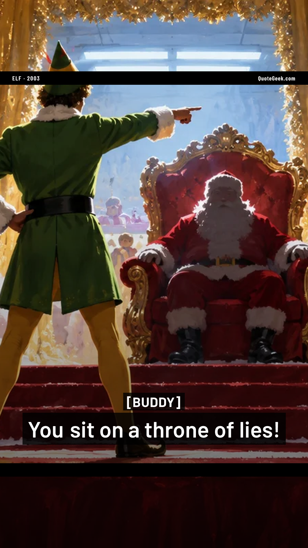 “You sit on a throne of lies!” — Buddy · Elf. Illustrated QuoteGeek card.