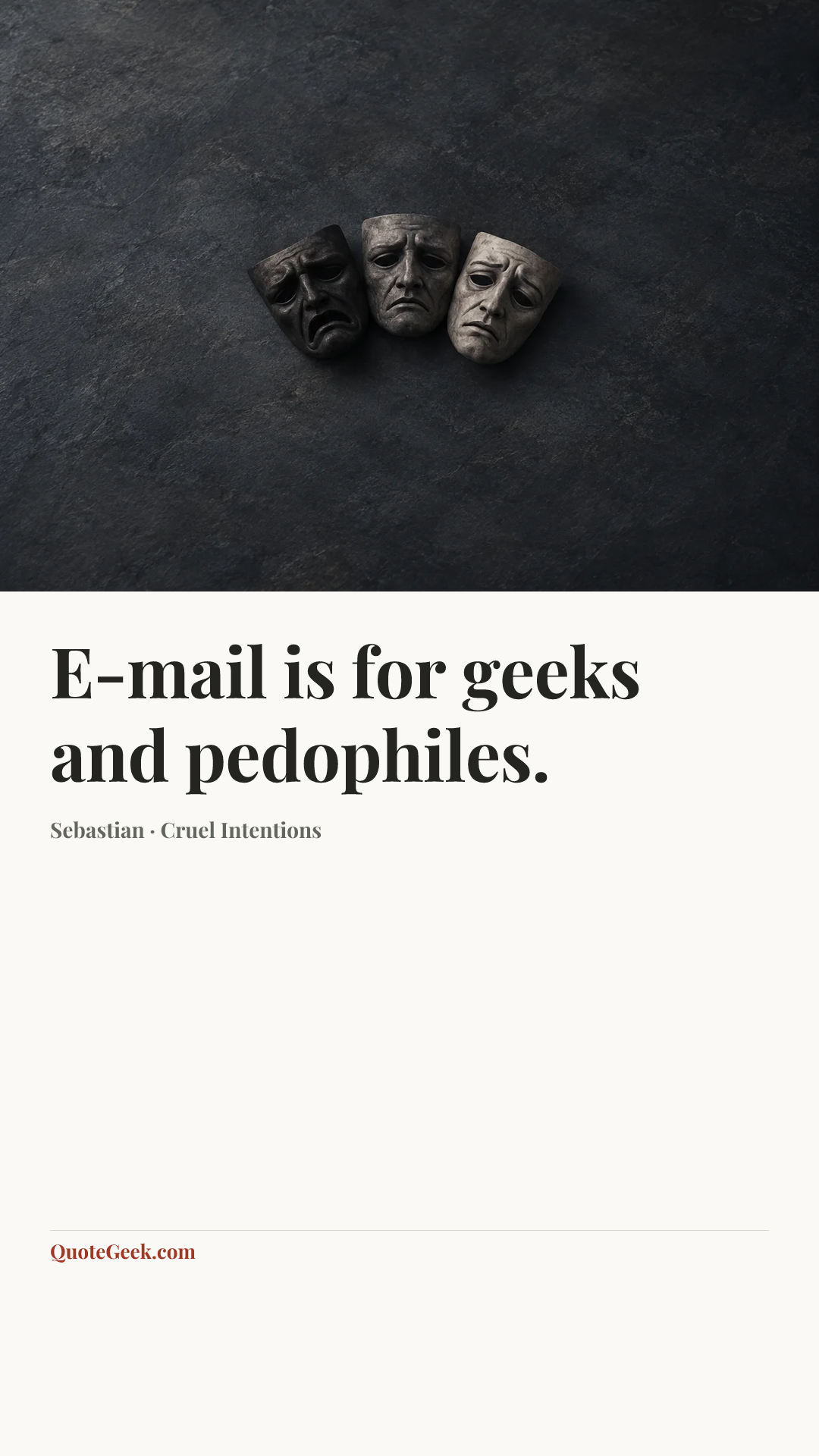 “E-mail is for geeks and pedophiles.” — Sebastian · Cruel Intentions. Illustrated QuoteGeek card.
