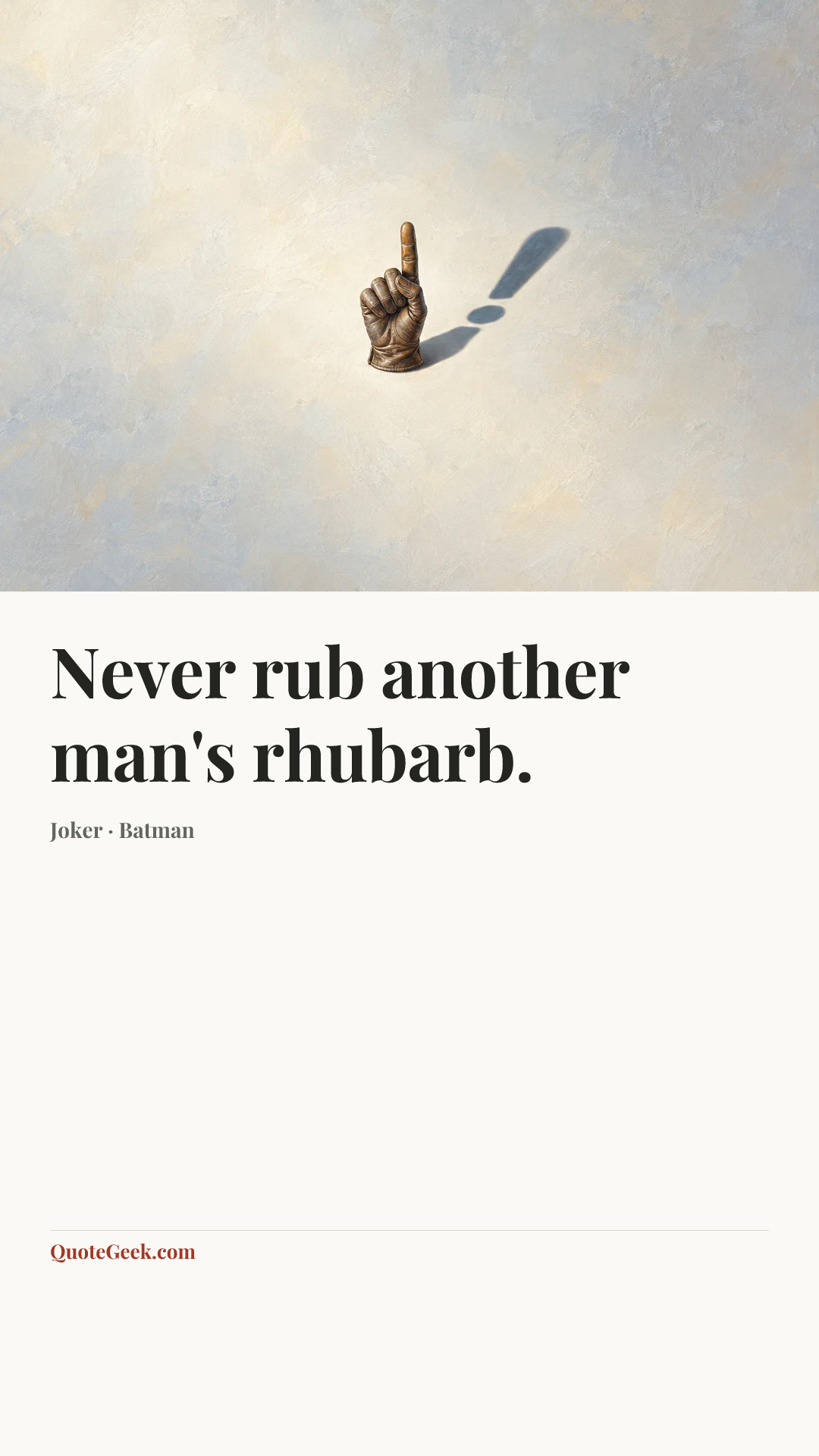 “Never rub another man's rhubarb.” — Joker · Batman. Illustrated QuoteGeek card.