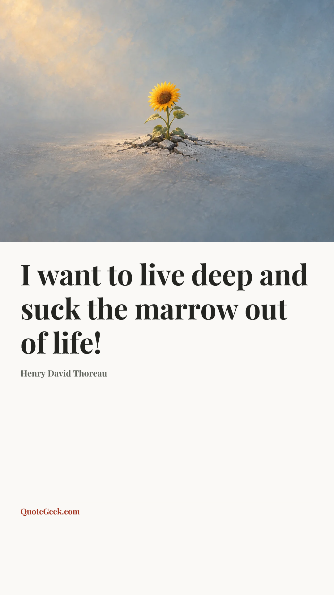 “I want to live deep and suck the marrow out of life!” — Henry David Thoreau. Illustrated QuoteGeek card.