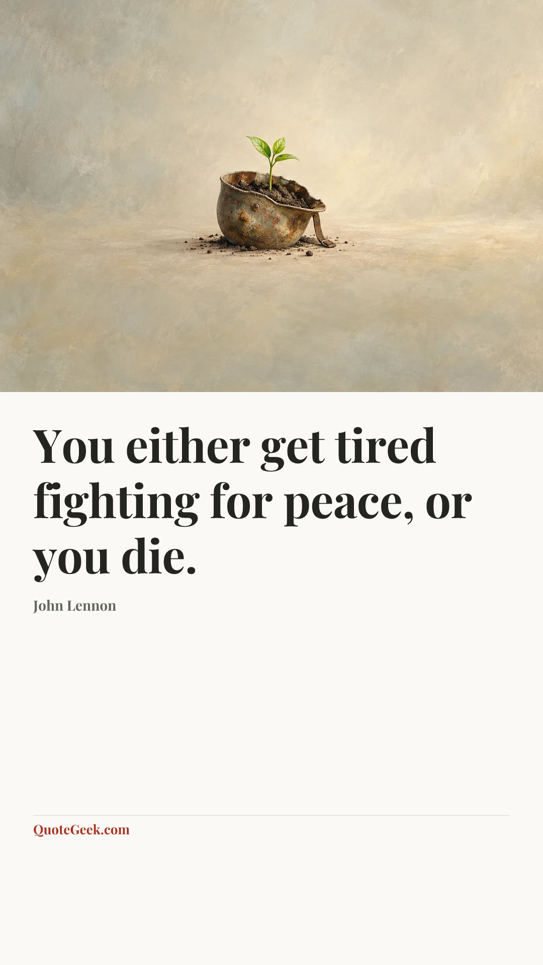 “You either get tired fighting for peace, or you die.” — John Lennon. Illustrated QuoteGeek card.