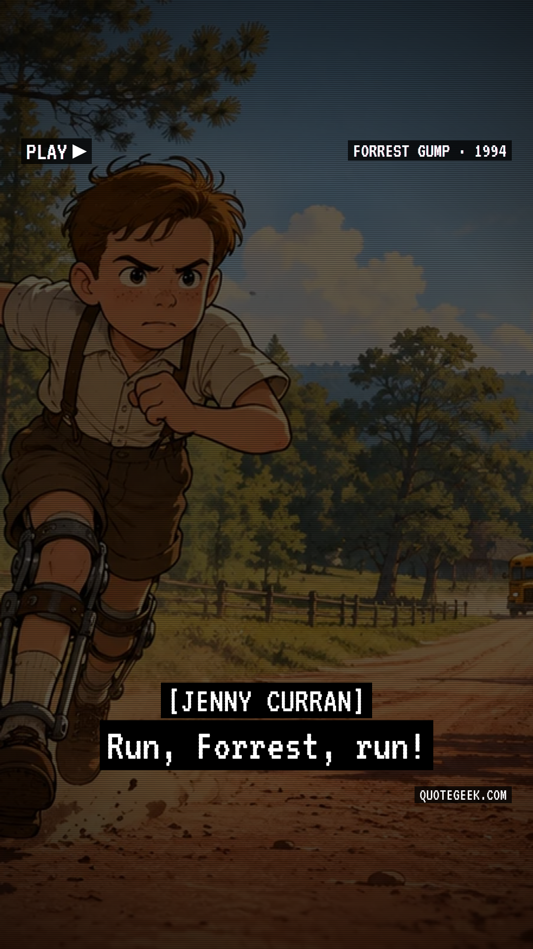 “Run, Forrest, run!” — Jenny Curran · Forrest Gump. Illustrated QuoteGeek card.
