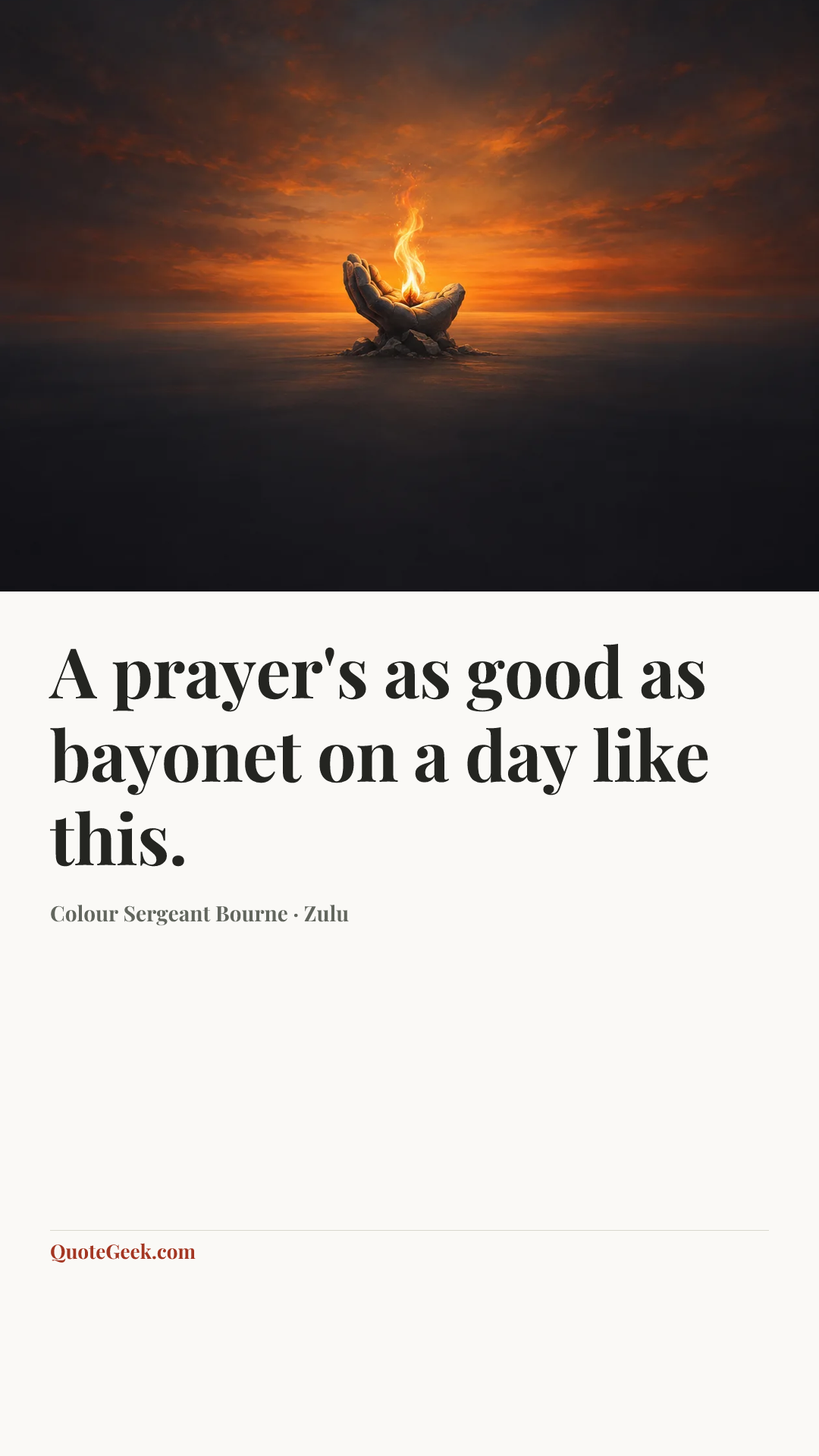 “A prayer's as good as bayonet on a day like this.” — Colour Sergeant Bourne · Zulu. Illustrated QuoteGeek card.