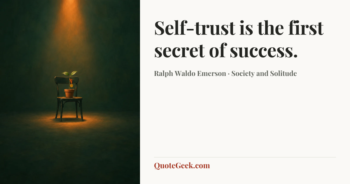 “Self-trust is the first secret of success.” — Ralph Waldo Emerson · Society and Solitude. Illustrated QuoteGeek card.