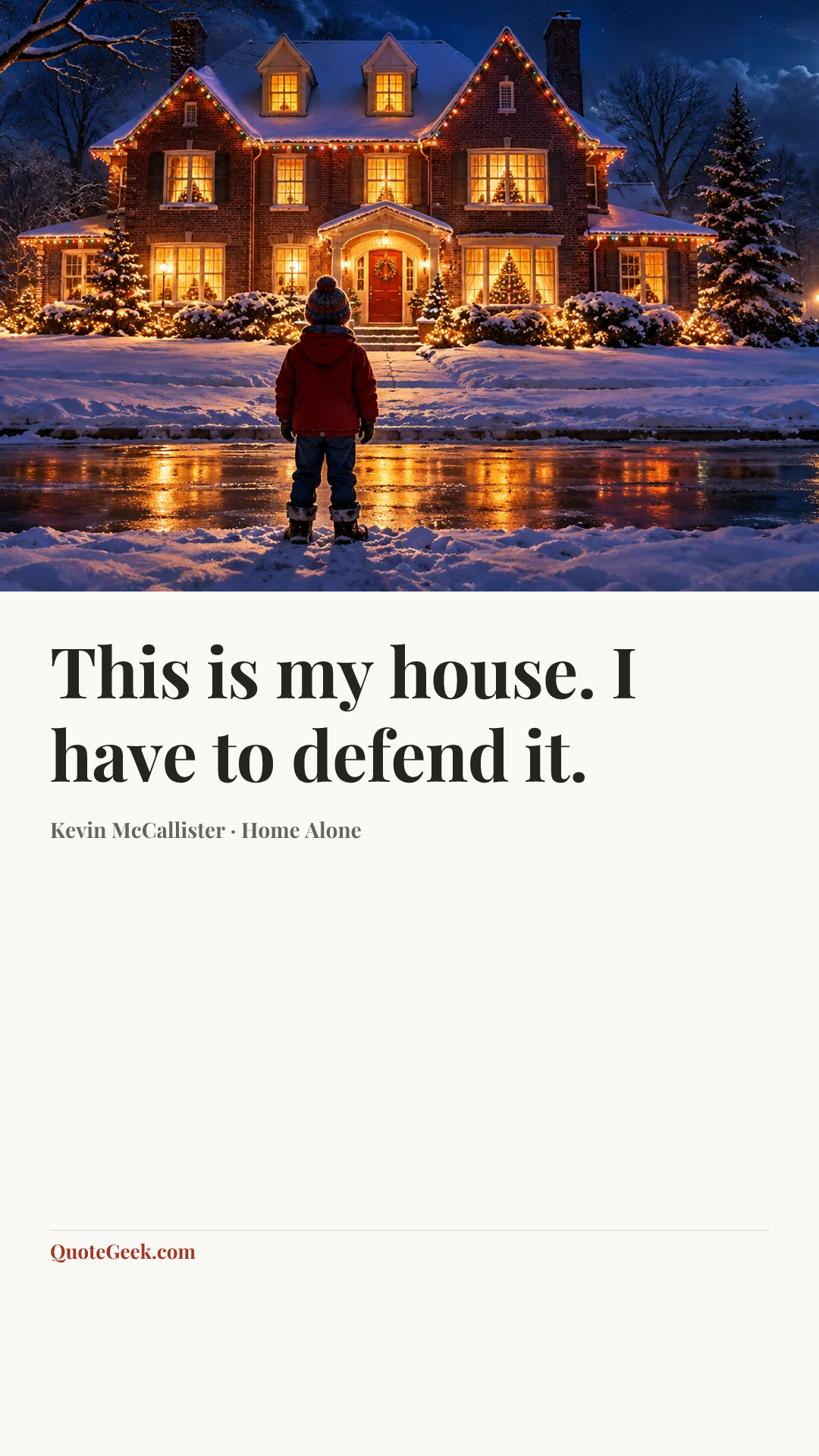 “This is my house. I have to defend it.” — Kevin McCallister · Home Alone. Illustrated QuoteGeek card.