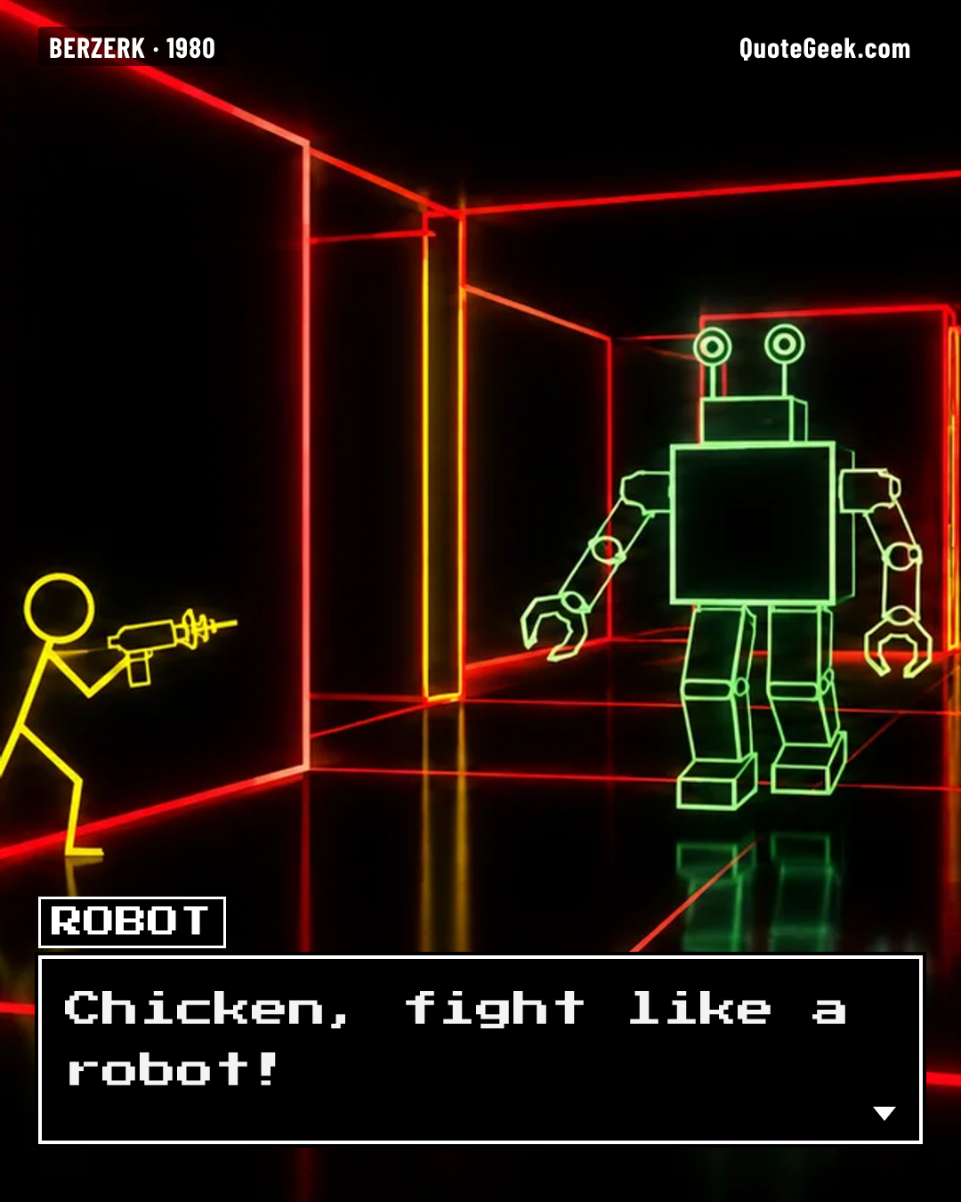 “Chicken, fight like a robot!” — Robot · Berzerk. Illustrated QuoteGeek card.