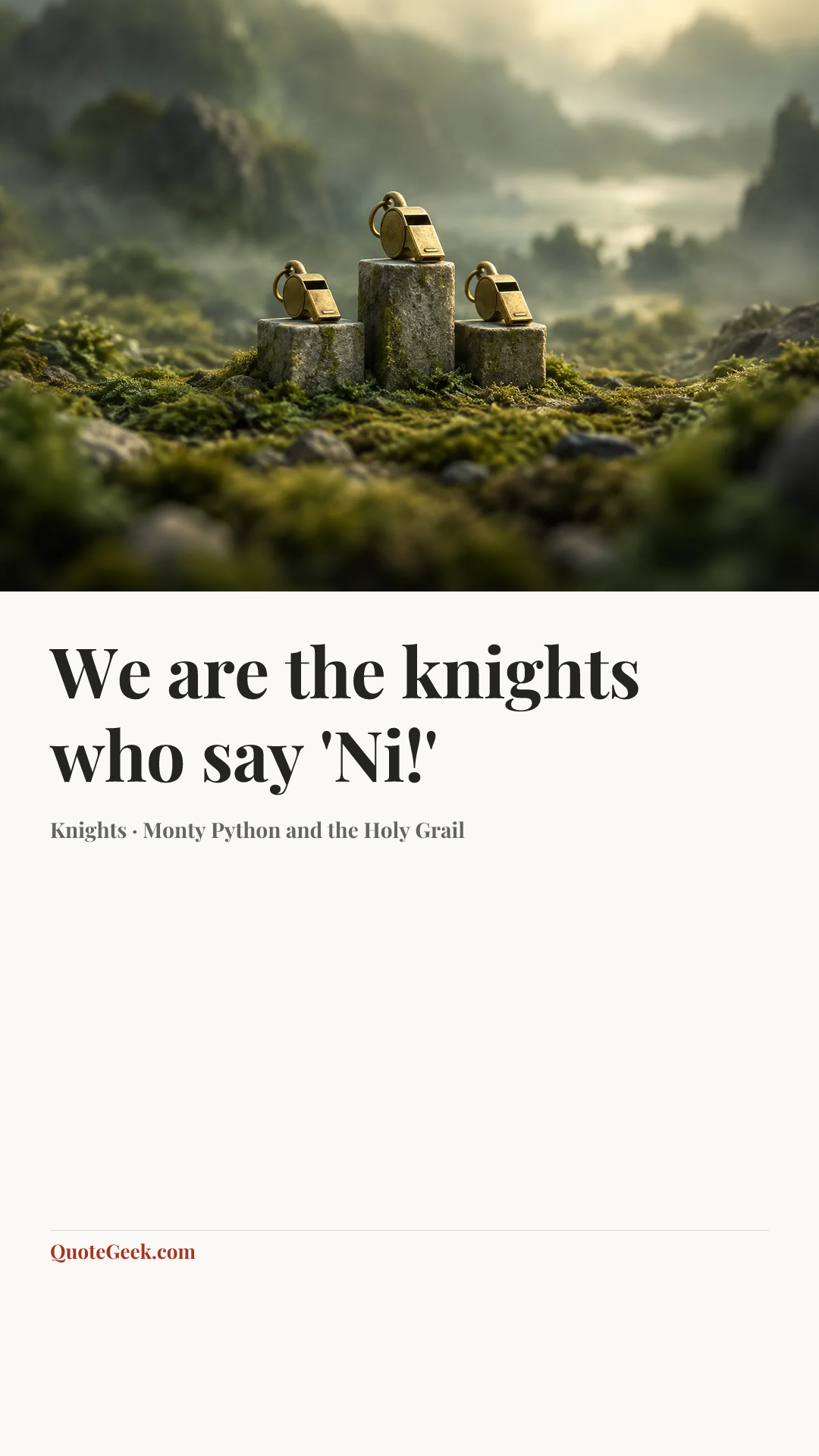“We are the knights who say 'Ni!'” — Knights · Monty Python and the Holy Grail. Illustrated QuoteGeek card.
