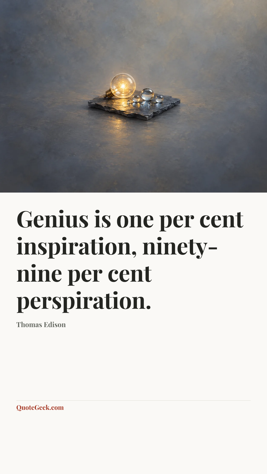 “Genius is one per cent inspiration, ninety-nine per cent perspiration.” — Thomas Edison. Illustrated QuoteGeek card.