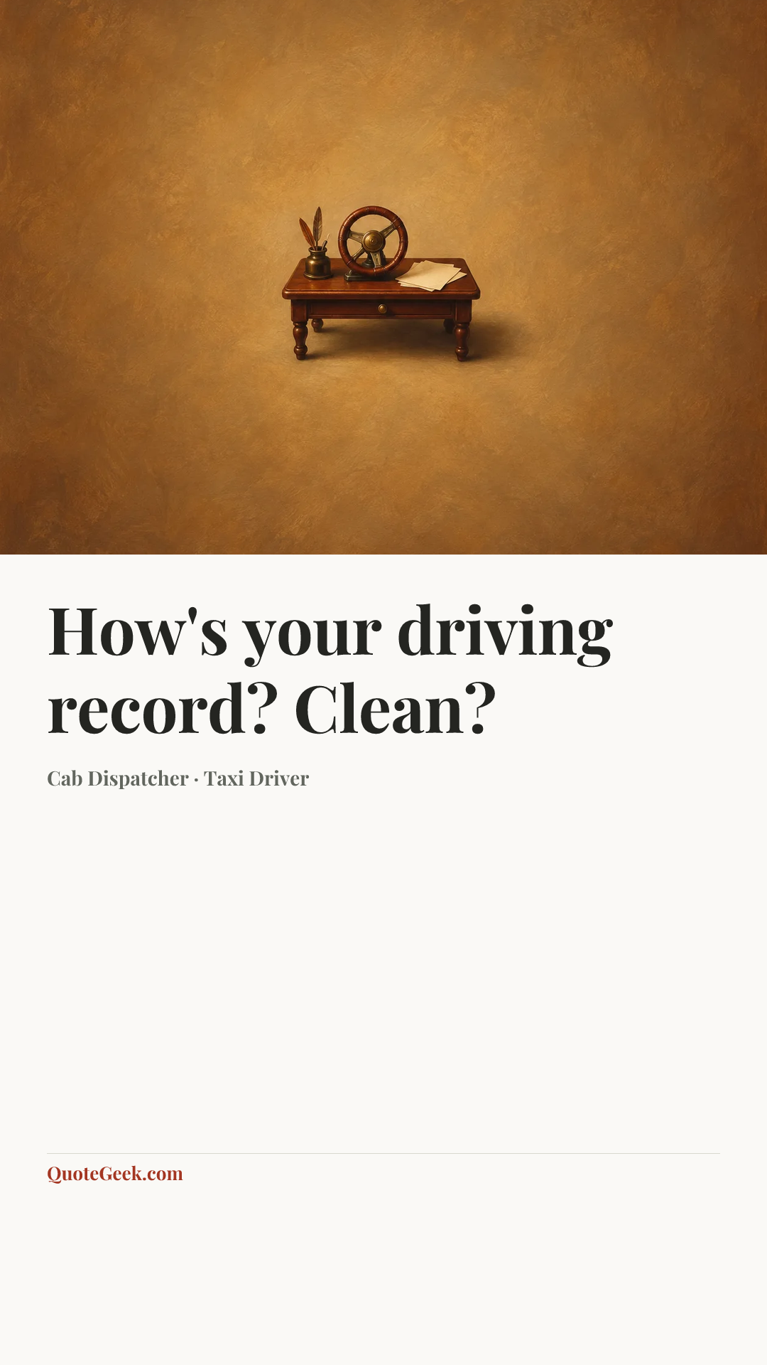 “How's your driving record? Clean?” — Cab Dispatcher · Taxi Driver. Illustrated QuoteGeek card.
