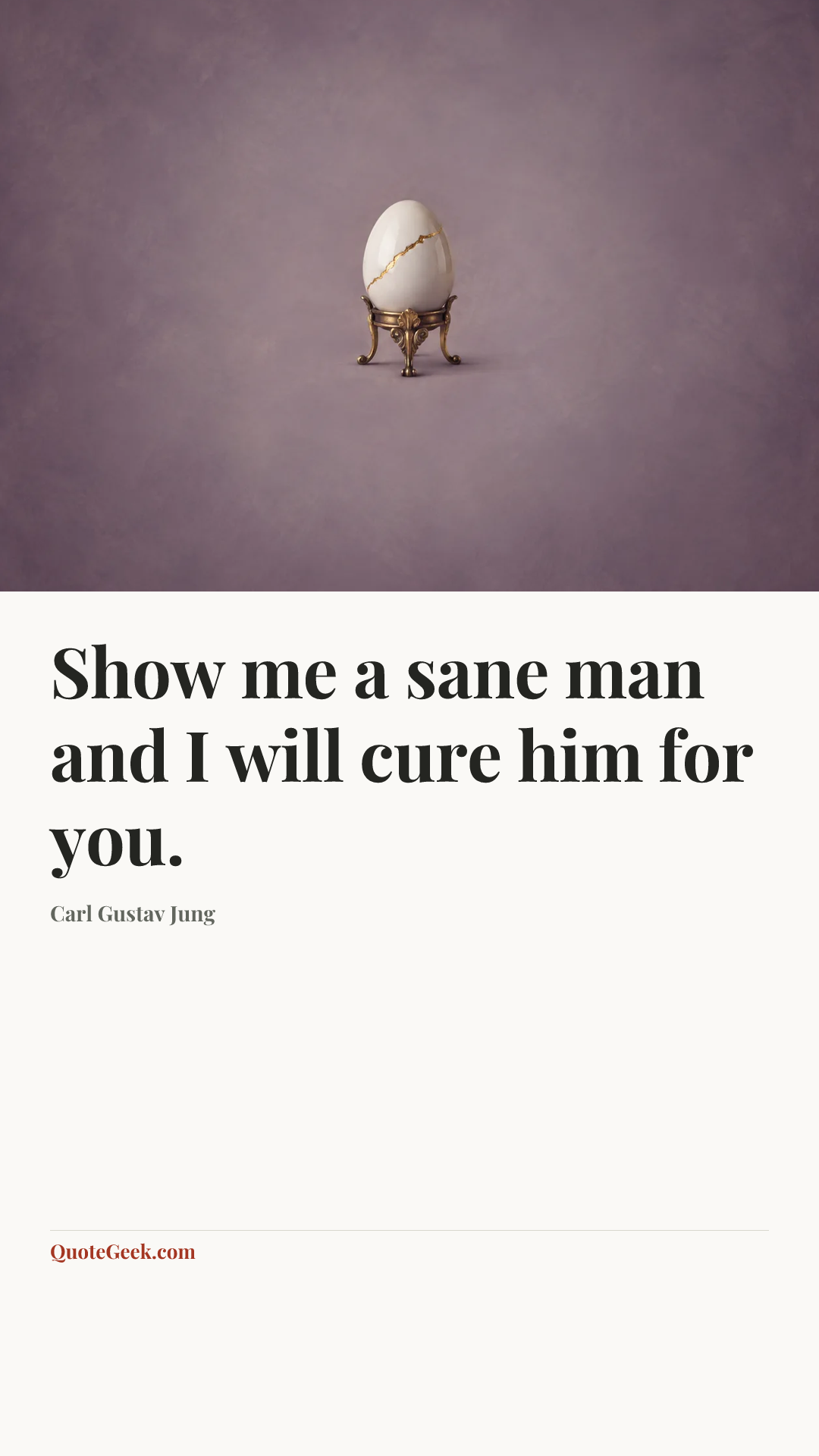 “Show me a sane man and I will cure him for you.” — Carl Gustav Jung. Illustrated QuoteGeek card.