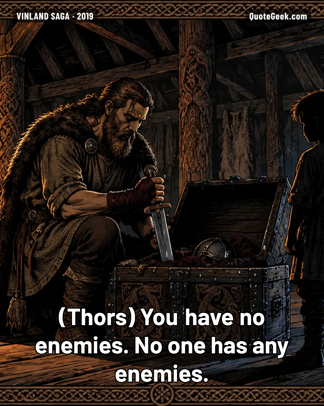 “You have no enemies. No one has any enemies.” — Thors · Vinland Saga. Illustrated QuoteGeek card.