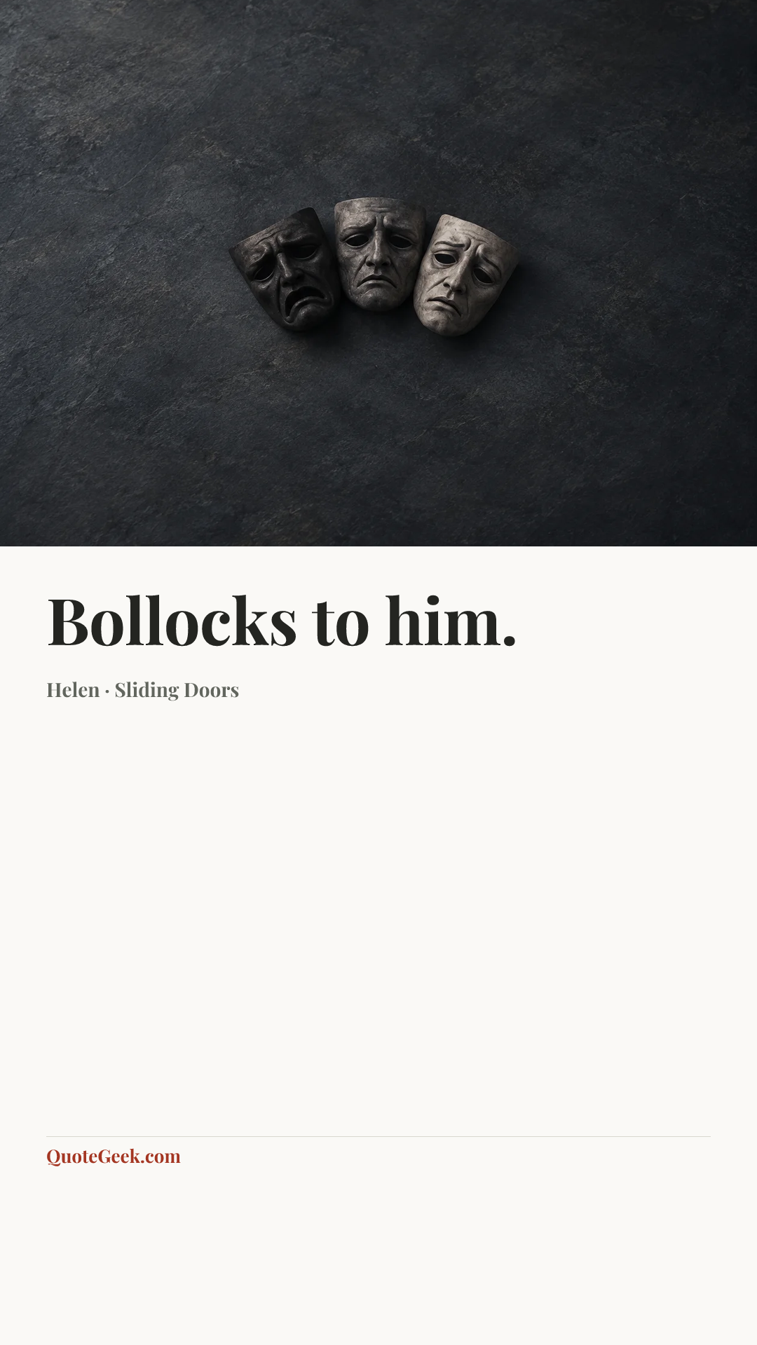 “Bollocks to him.” — Helen · Sliding Doors. Illustrated QuoteGeek card.