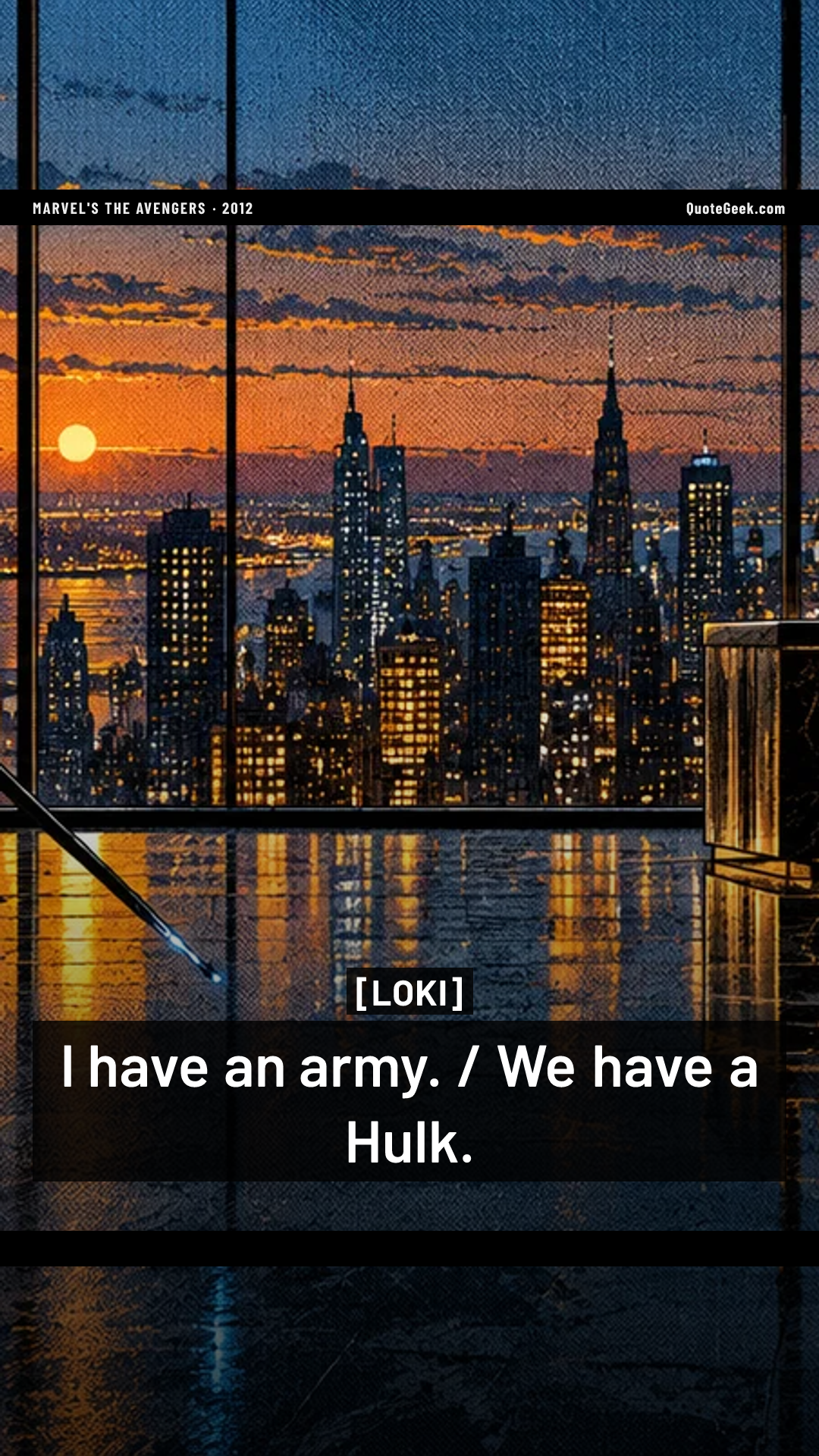 “I have an army. / We have a Hulk.” — Loki · Marvel's The Avengers. Illustrated QuoteGeek card.