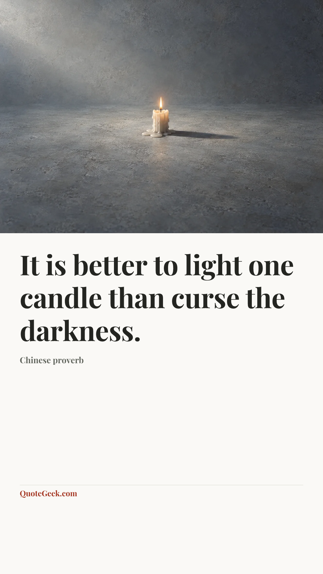 “It is better to light one candle than curse the darkness.” — Chinese proverb. Illustrated QuoteGeek card.