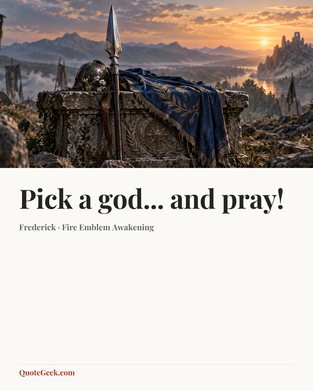 “Pick a god... and pray!” — Frederick · Fire Emblem Awakening. Illustrated QuoteGeek card.