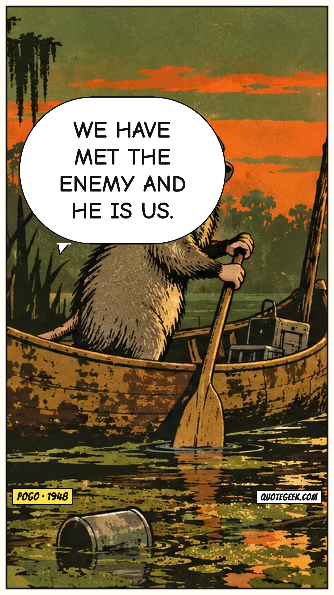 “We have met the enemy and he is us.” — Pogo · Pogo. Illustrated QuoteGeek card.
