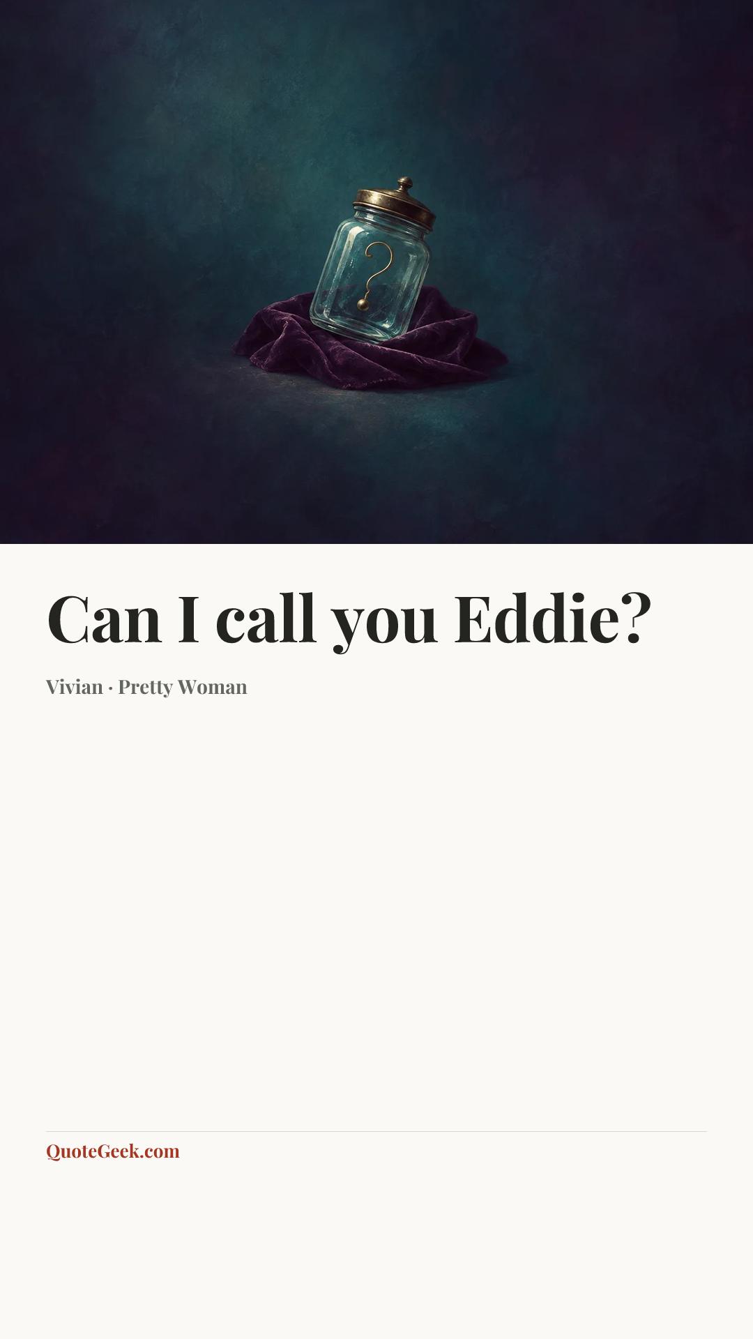 “Can I call you Eddie?” — Vivian · Pretty Woman. Illustrated QuoteGeek card.