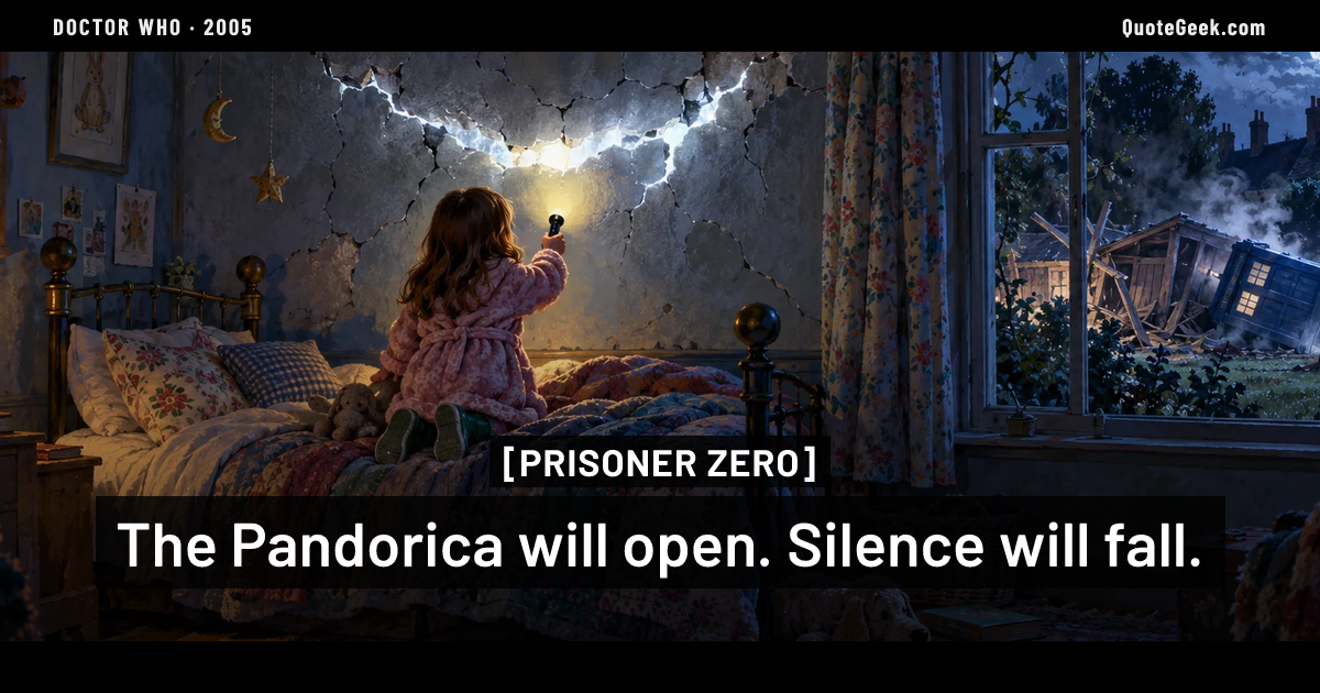“The Pandorica will open. Silence will fall.” — Prisoner Zero · Doctor Who. Illustrated QuoteGeek card.