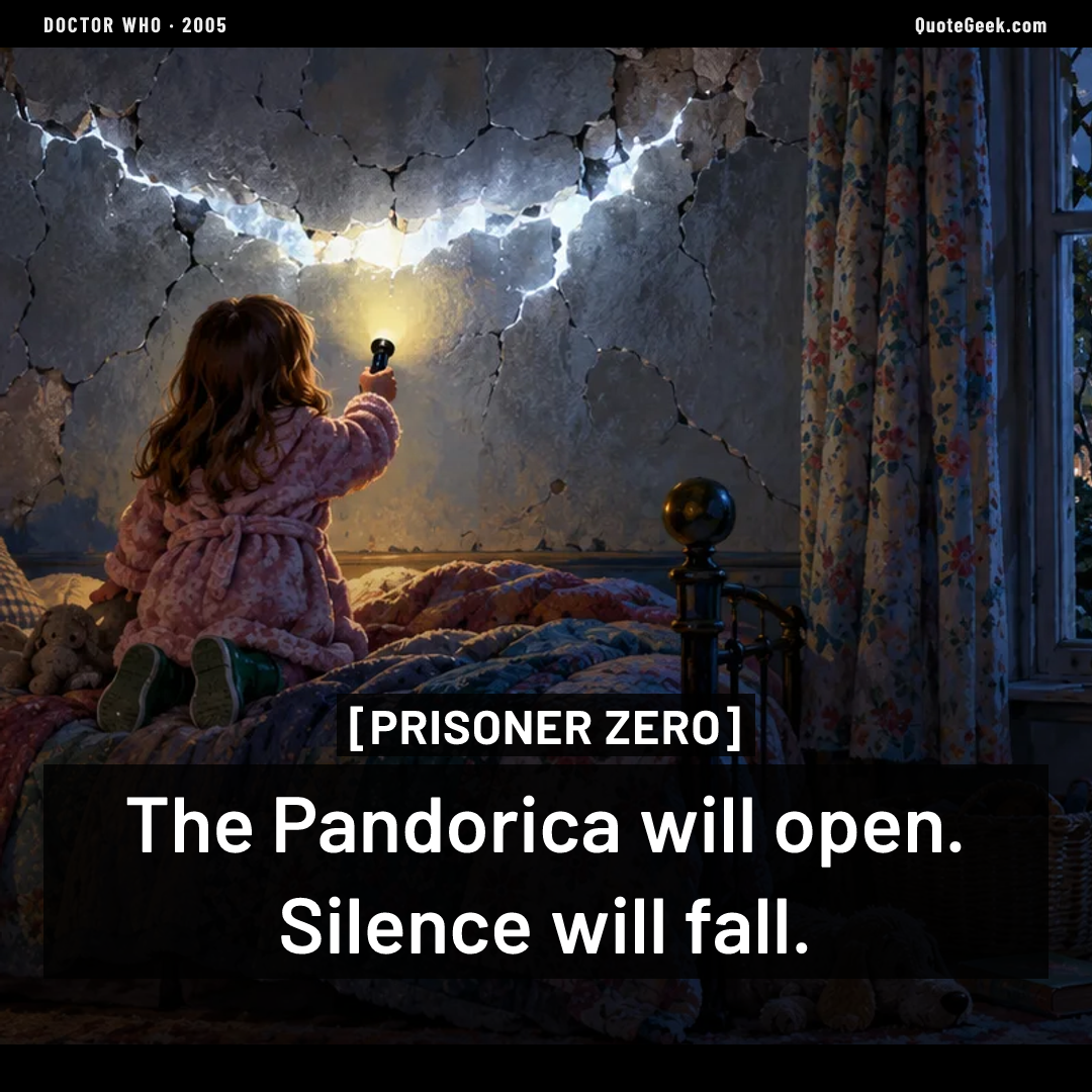 “The Pandorica will open. Silence will fall.” — Prisoner Zero · Doctor Who. Illustrated QuoteGeek card.