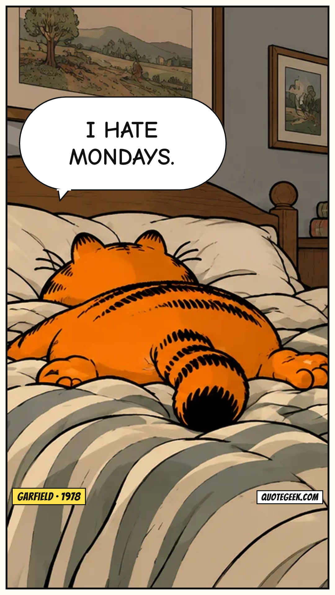 “I hate Mondays.” — Garfield · Garfield. Illustrated QuoteGeek card.