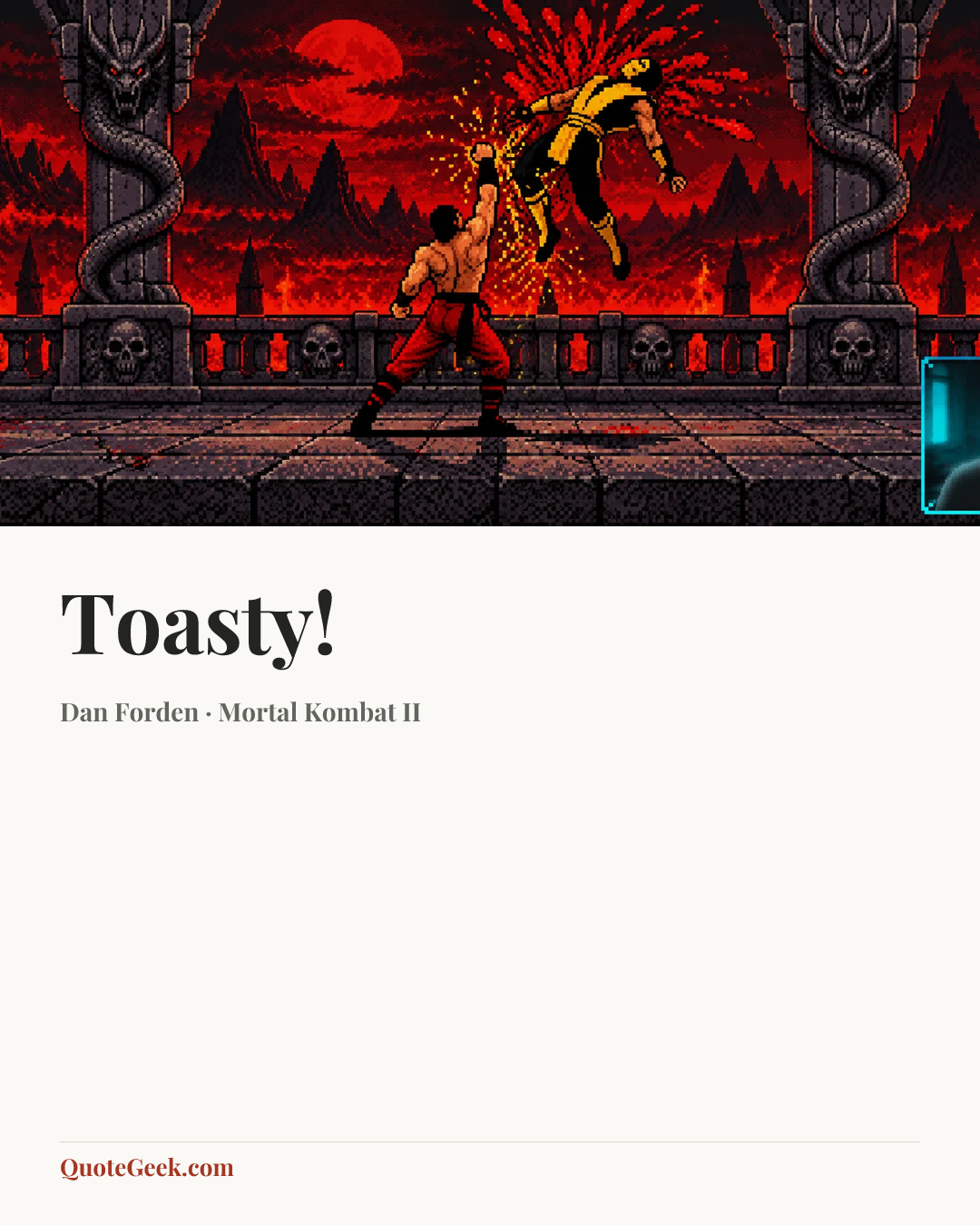 “Toasty!” — Dan Forden · Mortal Kombat II. Illustrated QuoteGeek card.