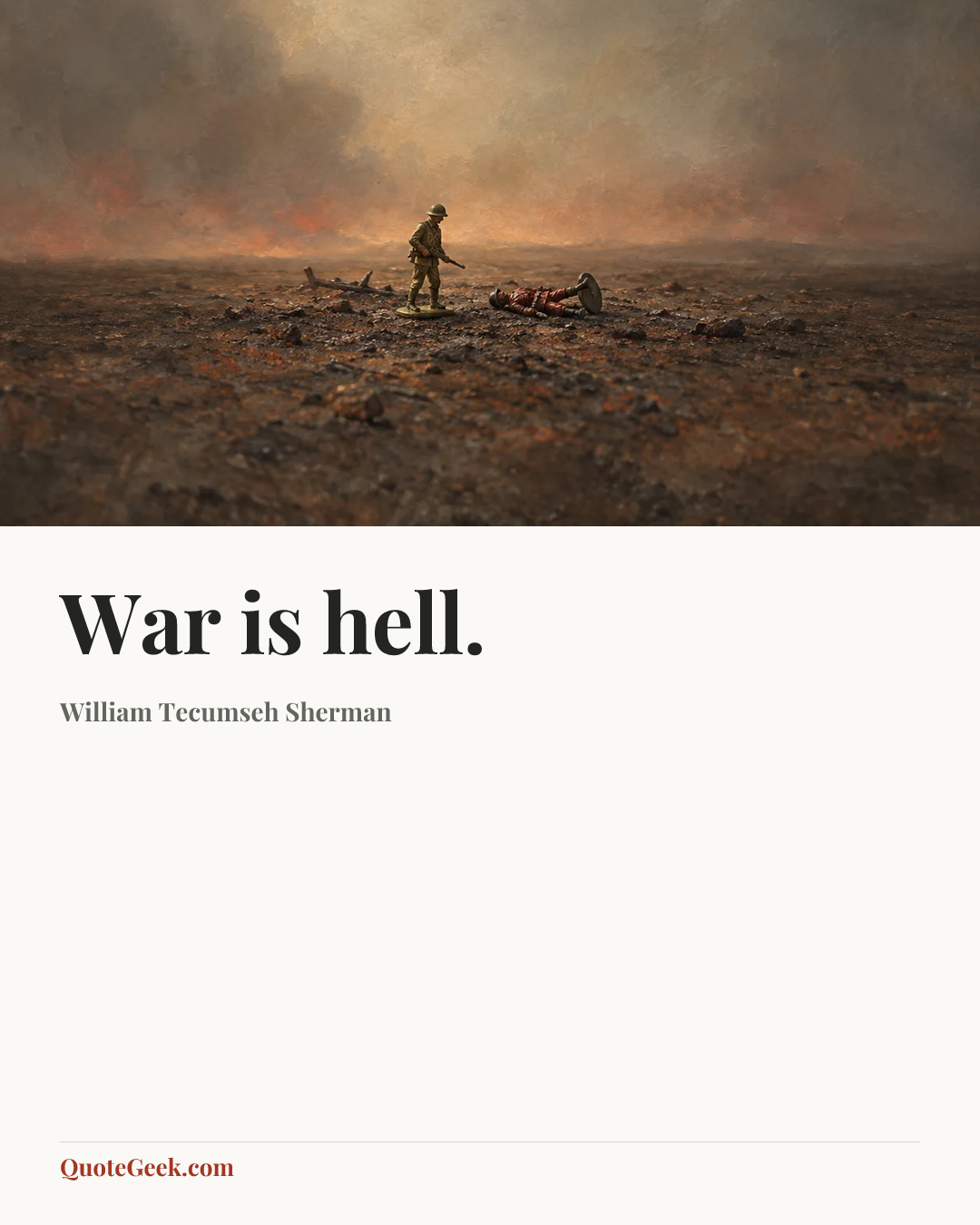 “War is hell.” — William Tecumseh Sherman. Illustrated QuoteGeek card.