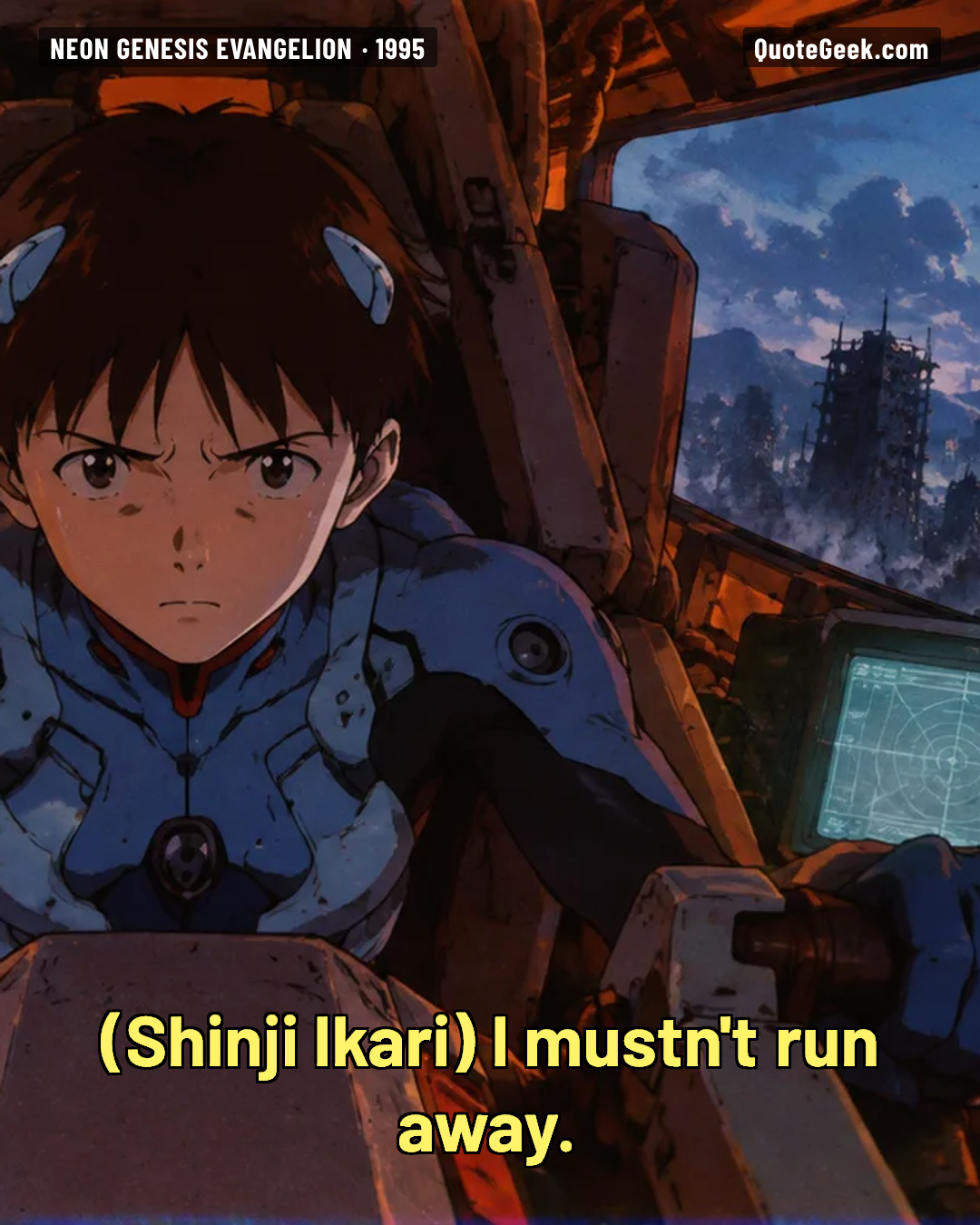 “I mustn't run away.” — Shinji Ikari · Neon Genesis Evangelion. Illustrated QuoteGeek card.