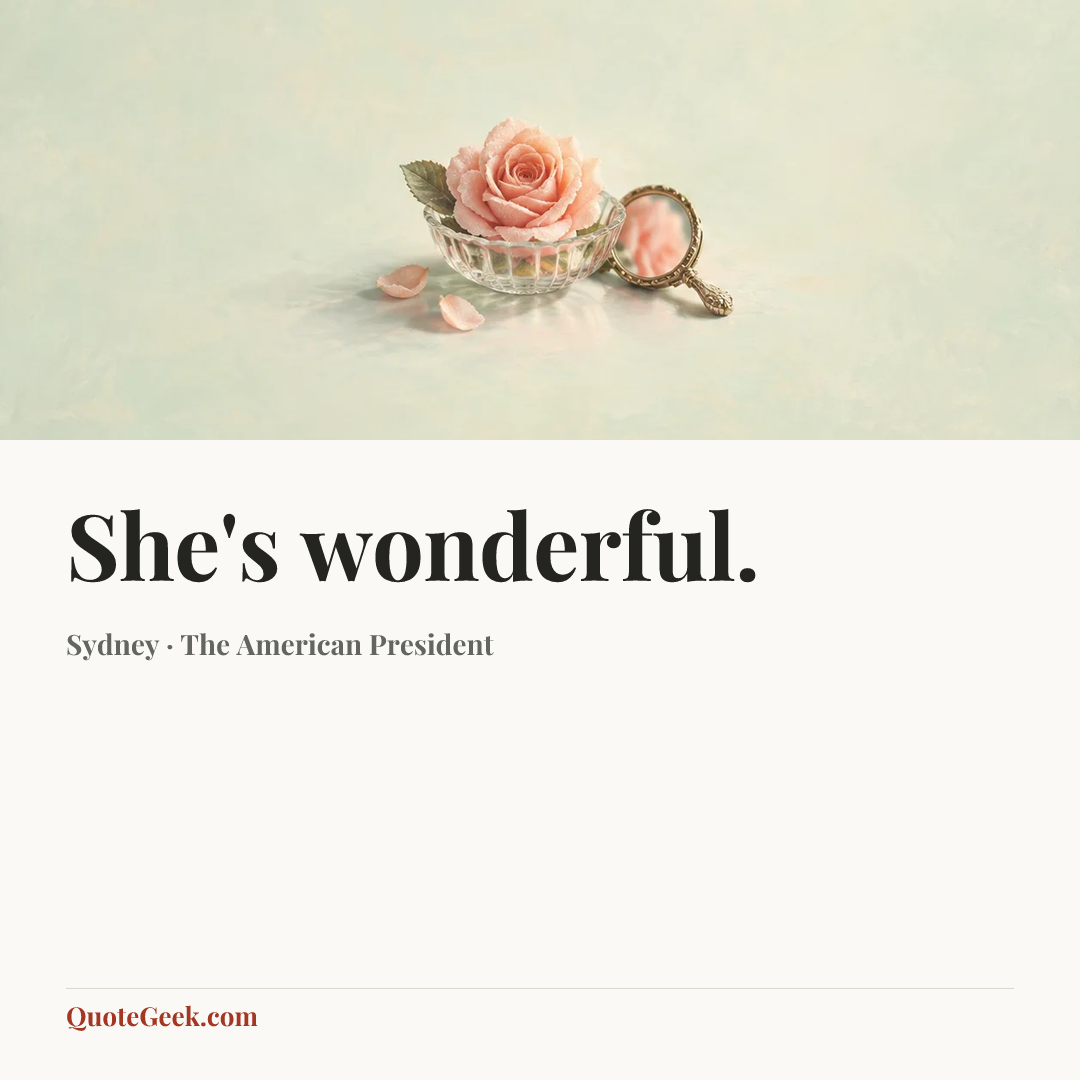 “She's wonderful.” — Sydney · The American President. Illustrated QuoteGeek card.