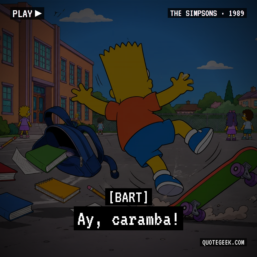 “Ay, caramba!” — Bart · The Simpsons. Illustrated QuoteGeek card.