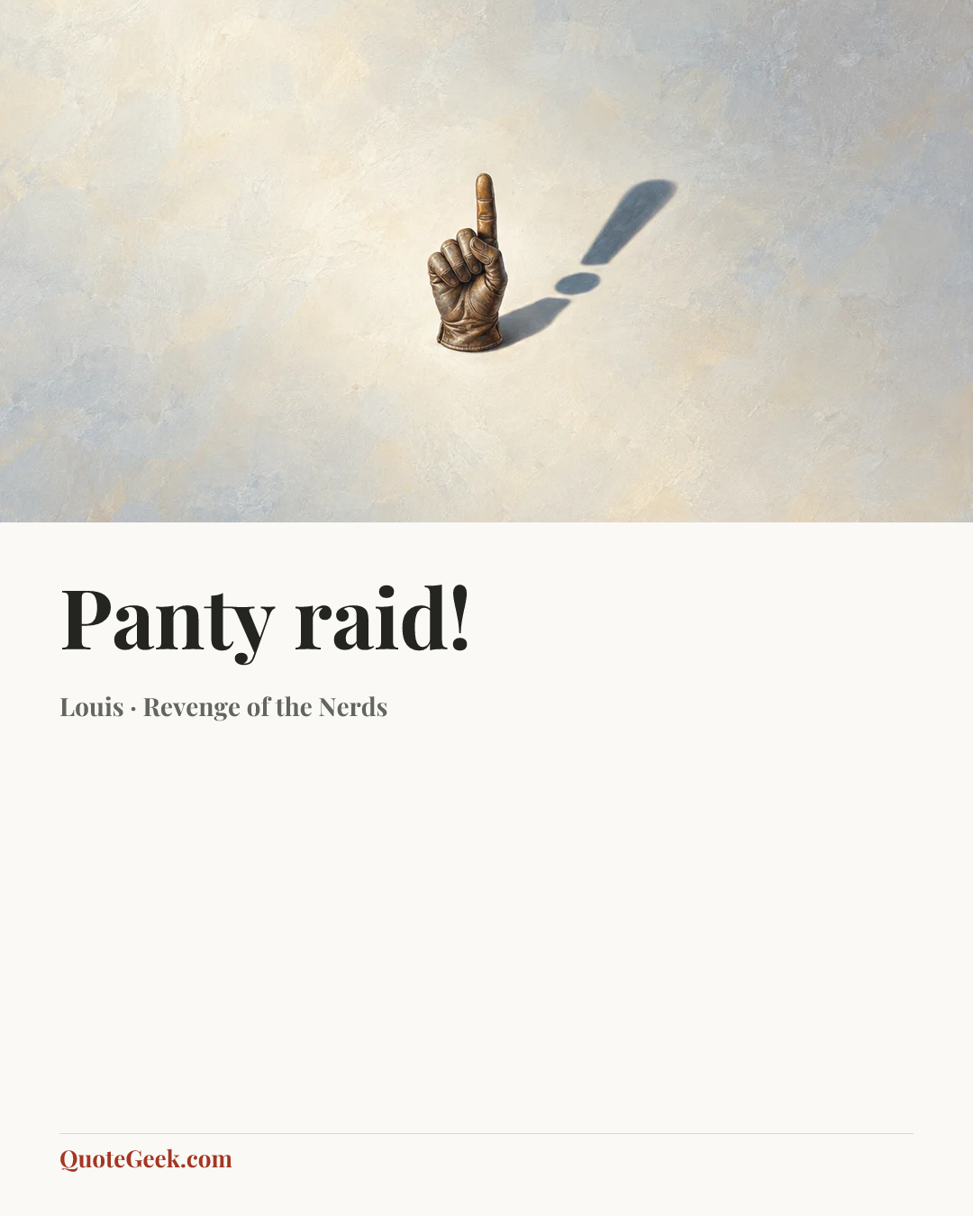 “Panty raid!” — Louis · Revenge of the Nerds. Illustrated QuoteGeek card.