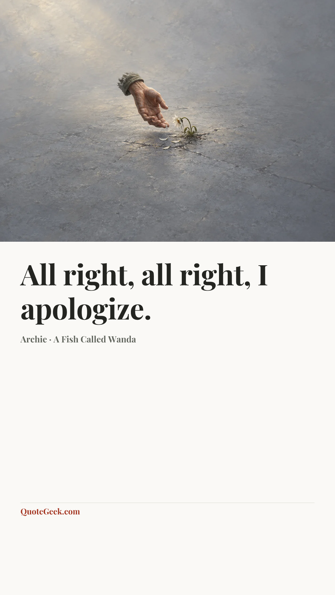 “All right, all right, I apologize.” — Archie · A Fish Called Wanda. Illustrated QuoteGeek card.