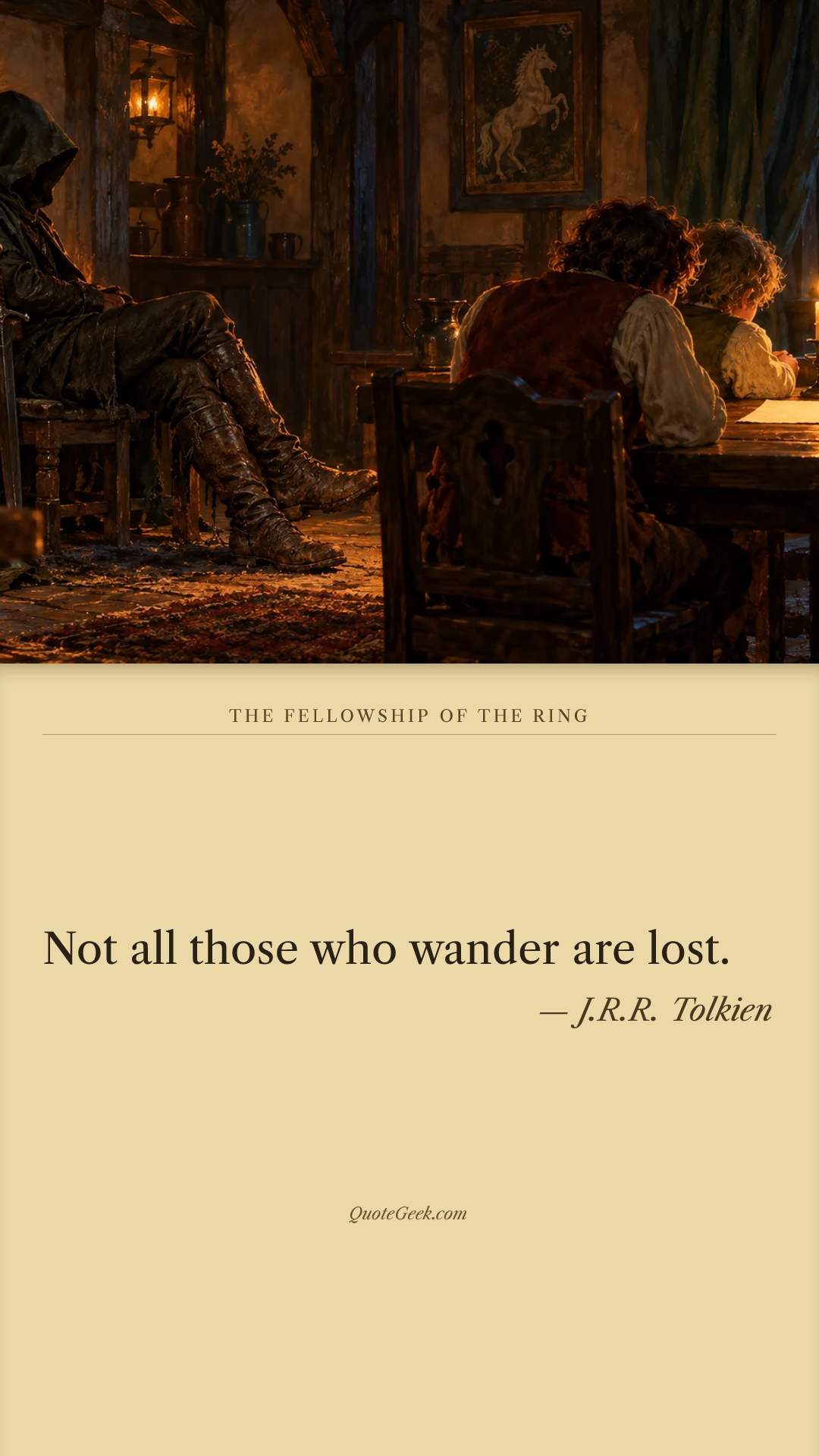 “Not all those who wander are lost.” — J.R.R. Tolkien · The Fellowship of the Ring. Illustrated QuoteGeek card.
