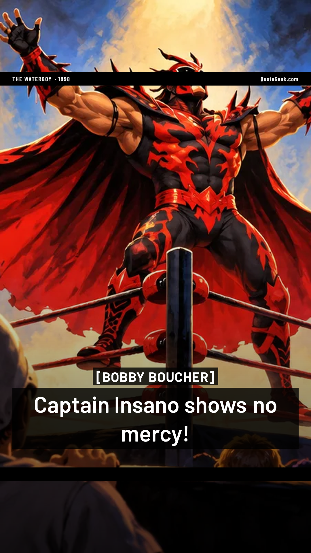 “Captain Insano shows no mercy!” — Bobby Boucher · The Waterboy. Illustrated QuoteGeek card.