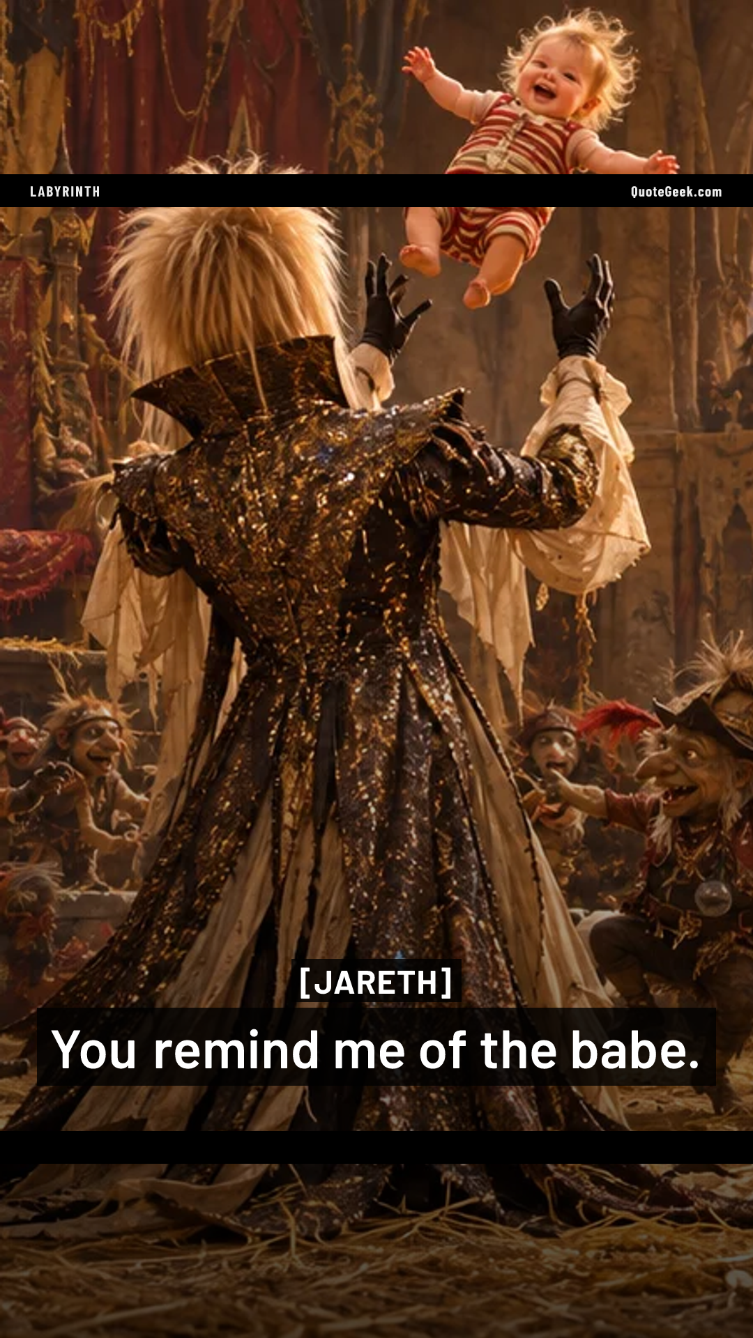 “You remind me of the babe.” — Jareth · Labyrinth. Illustrated QuoteGeek card.