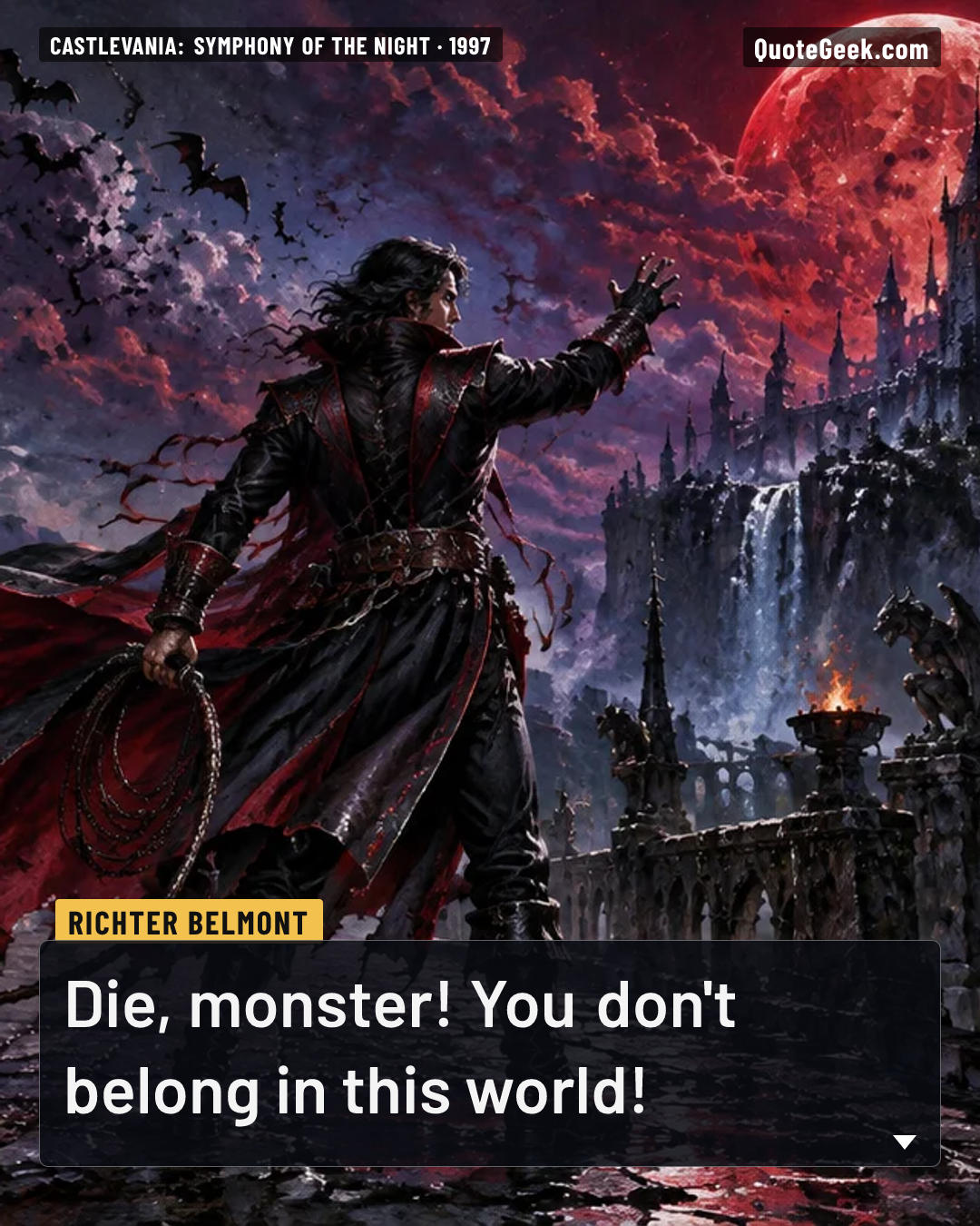 “Die, monster! You don't belong in this world!” — Richter Belmont · Castlevania: Symphony of the Night. Illustrated QuoteGeek card.