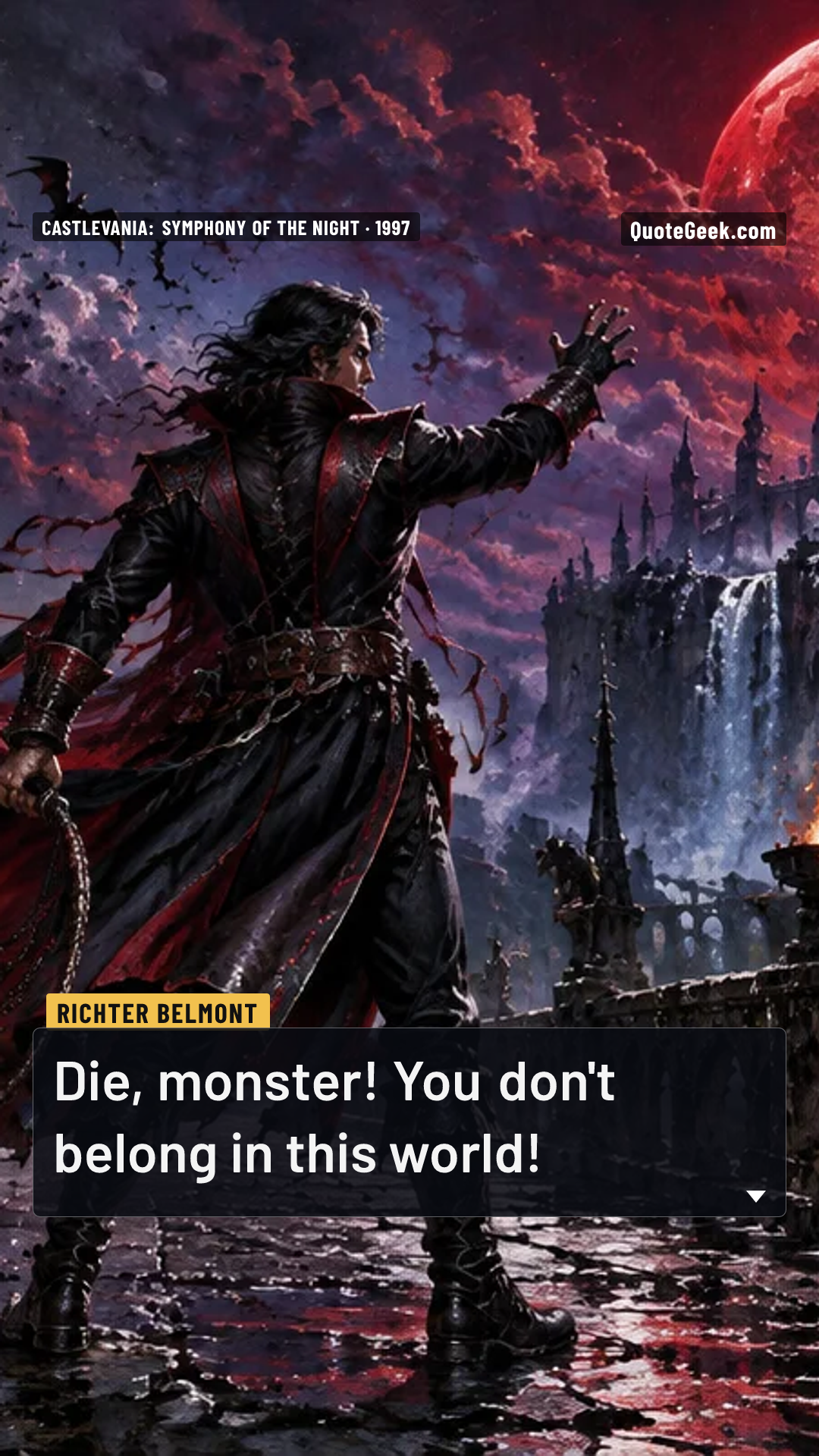 “Die, monster! You don't belong in this world!” — Richter Belmont · Castlevania: Symphony of the Night. Illustrated QuoteGeek card.