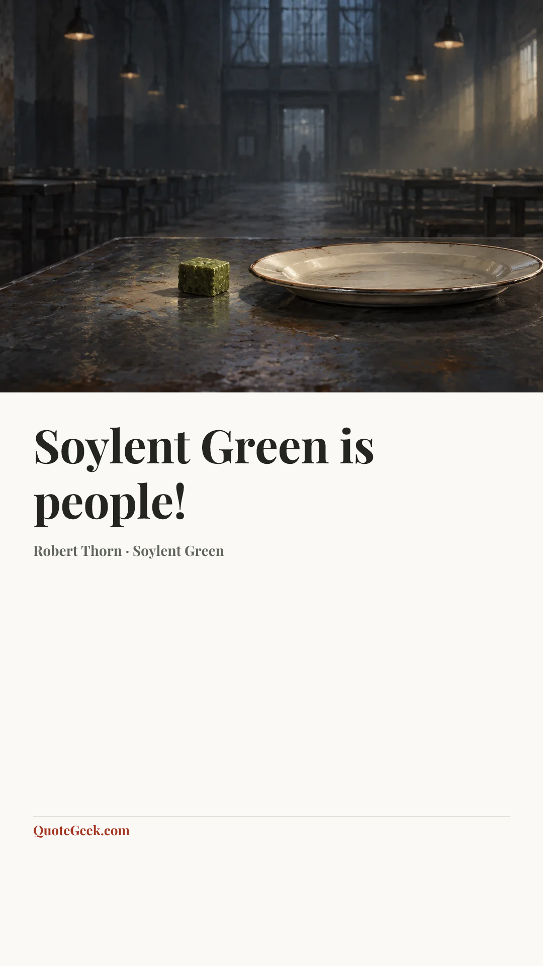 “Soylent Green is people!” — Robert Thorn · Soylent Green. Illustrated QuoteGeek card.
