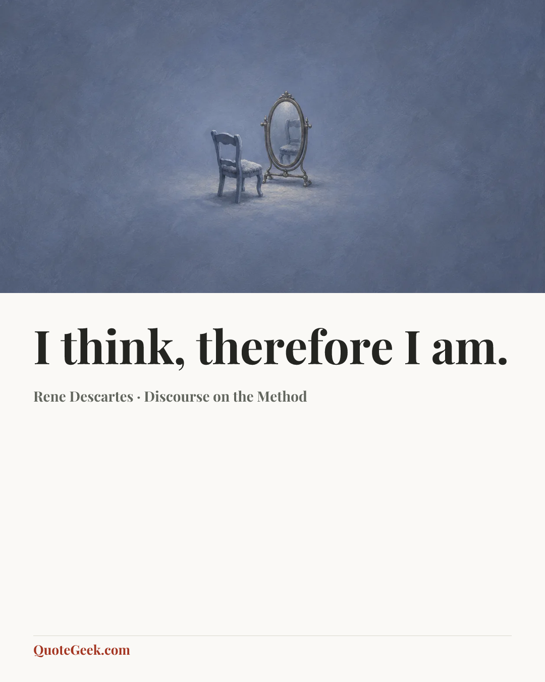 “I think, therefore I am.” — Rene Descartes · Discourse on the Method. Illustrated QuoteGeek card.