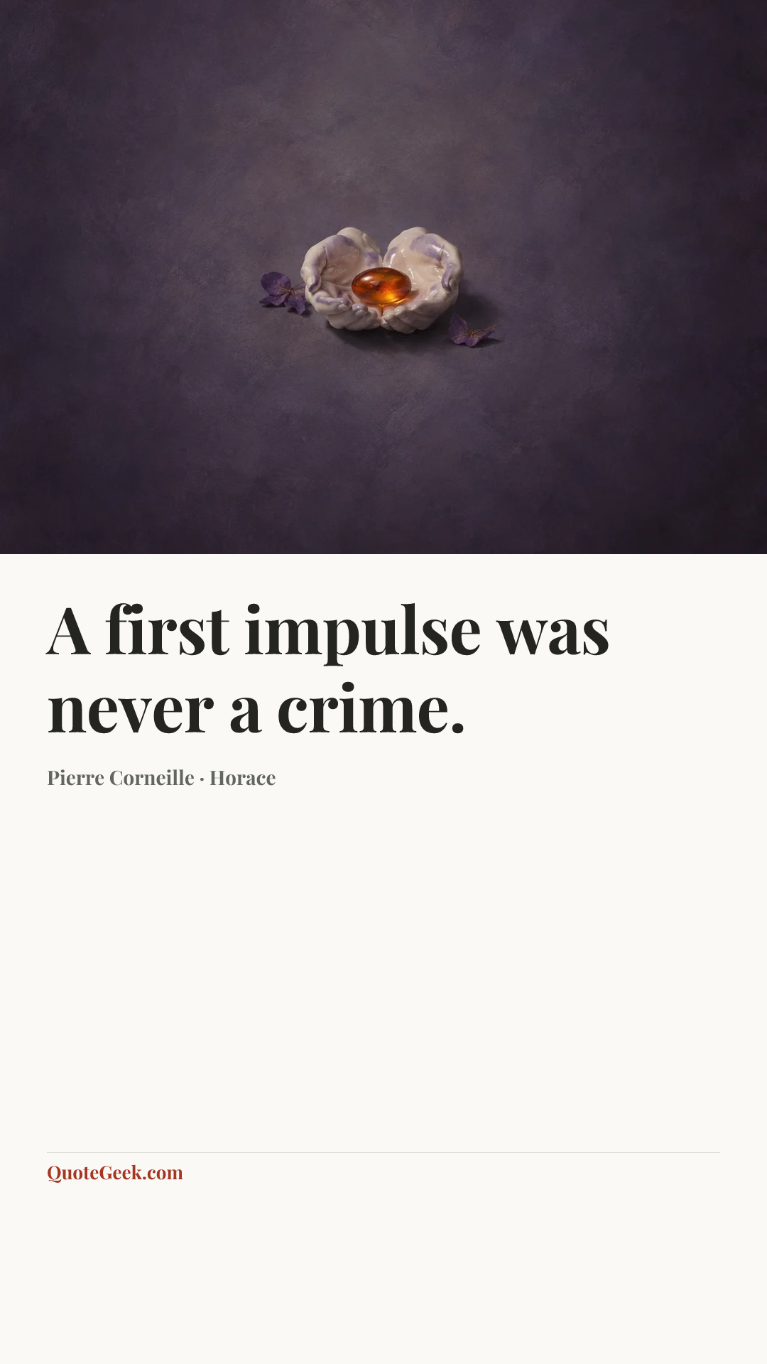“A first impulse was never a crime.” — Pierre Corneille · Horace. Illustrated QuoteGeek card.