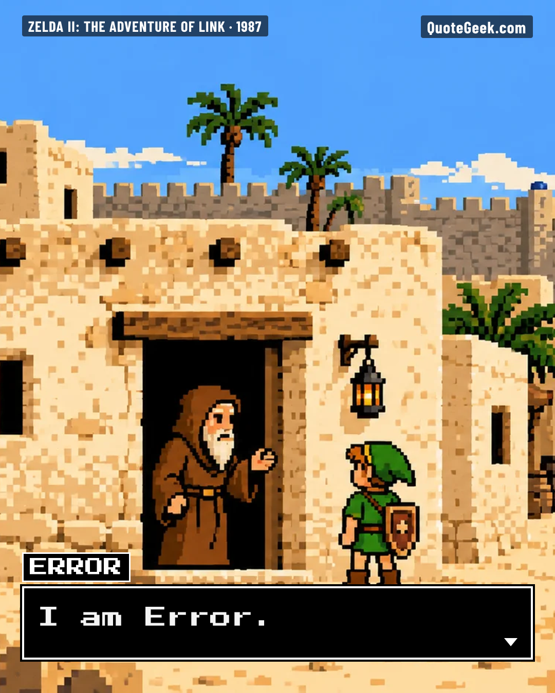 “I am Error.” — Error · Zelda II: The Adventure of Link. Illustrated QuoteGeek card.