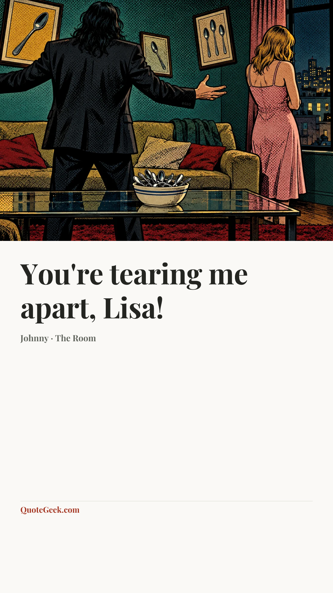 “You're tearing me apart, Lisa!” — Johnny · The Room. Illustrated QuoteGeek card.