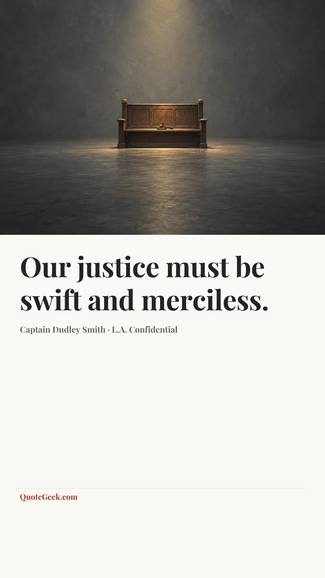 “Our justice must be swift and merciless.” — Captain Dudley Smith · L.A. Confidential. Illustrated QuoteGeek card.