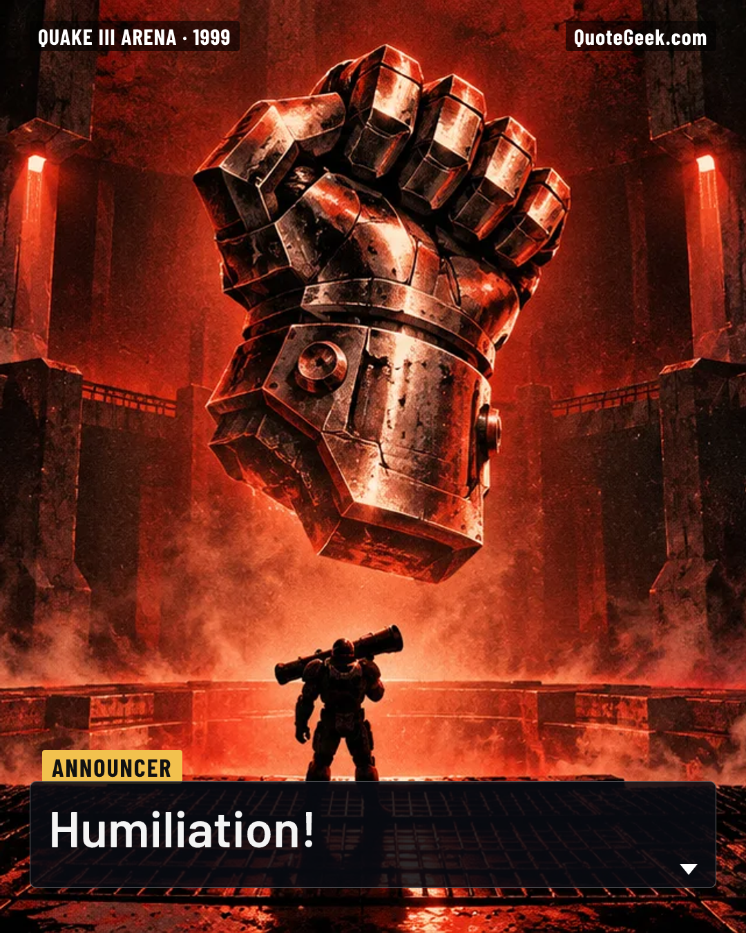 “Humiliation!” — Announcer · Quake III Arena. Illustrated QuoteGeek card.