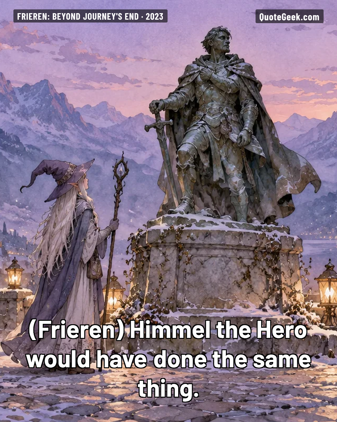 “Himmel the Hero would have done the same thing.” — Frieren · Frieren: Beyond Journey's End. Illustrated QuoteGeek card.