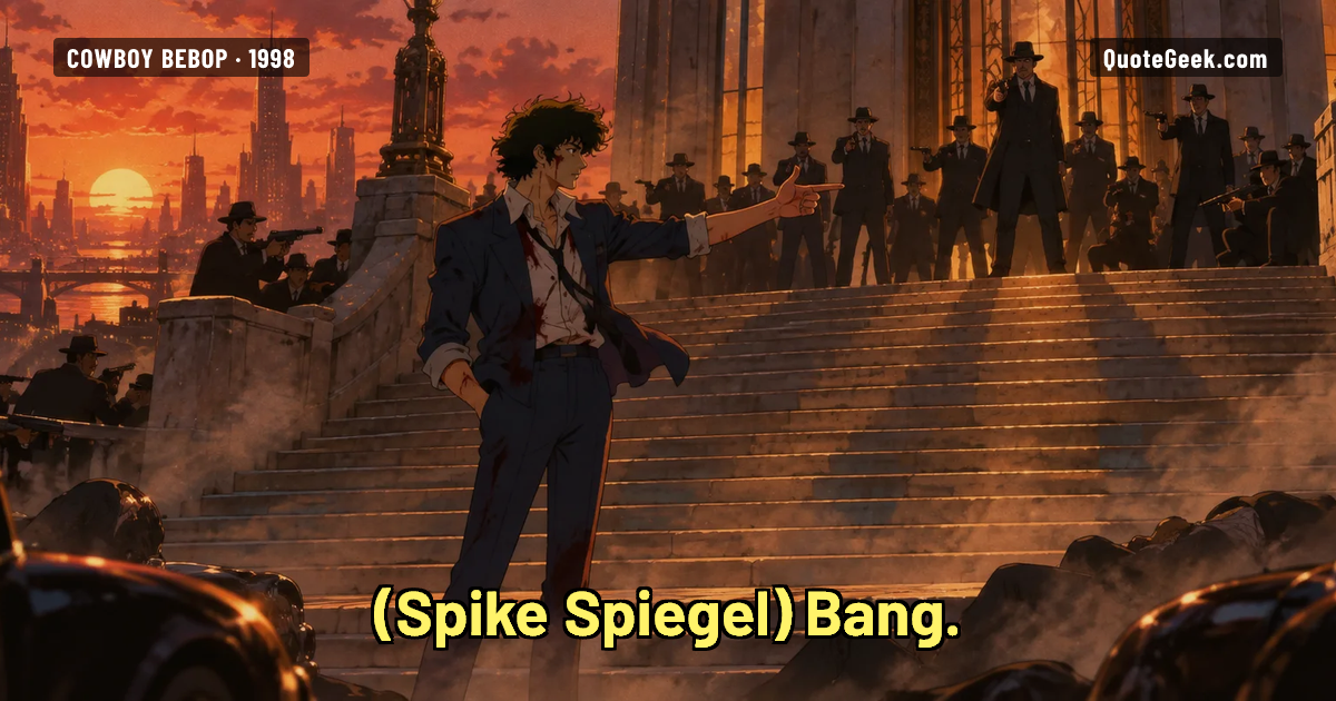 “Bang.” — Spike Spiegel · Cowboy Bebop. Illustrated QuoteGeek card.