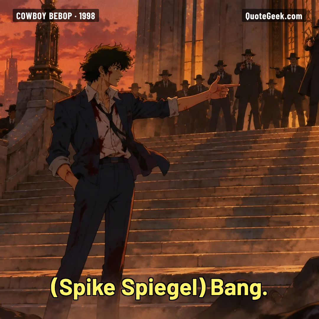“Bang.” — Spike Spiegel · Cowboy Bebop. Illustrated QuoteGeek card.