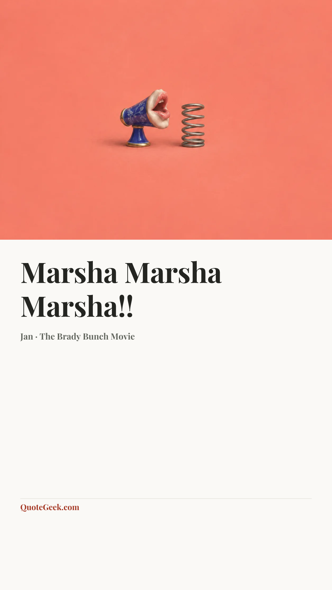 “Marsha Marsha Marsha!!” — Jan · The Brady Bunch Movie. Illustrated QuoteGeek card.